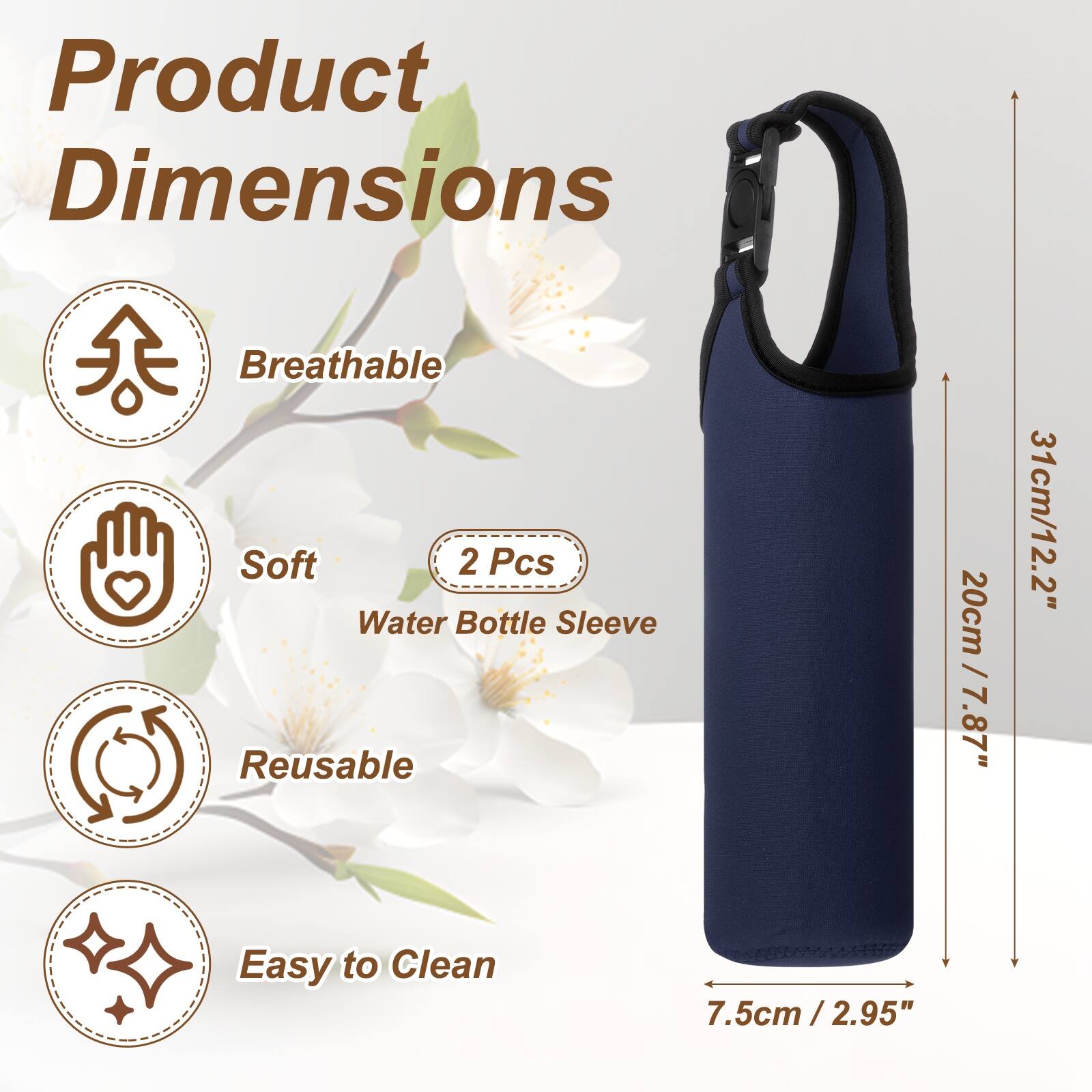 Product Dimensions: Breathable, Soft, 2 Pcs, Water Bottle Sleeve, Reusable, Easy to Clean  
20cm / 7.87" x 31cm / 12.2"  
7.5cm / 2.95"