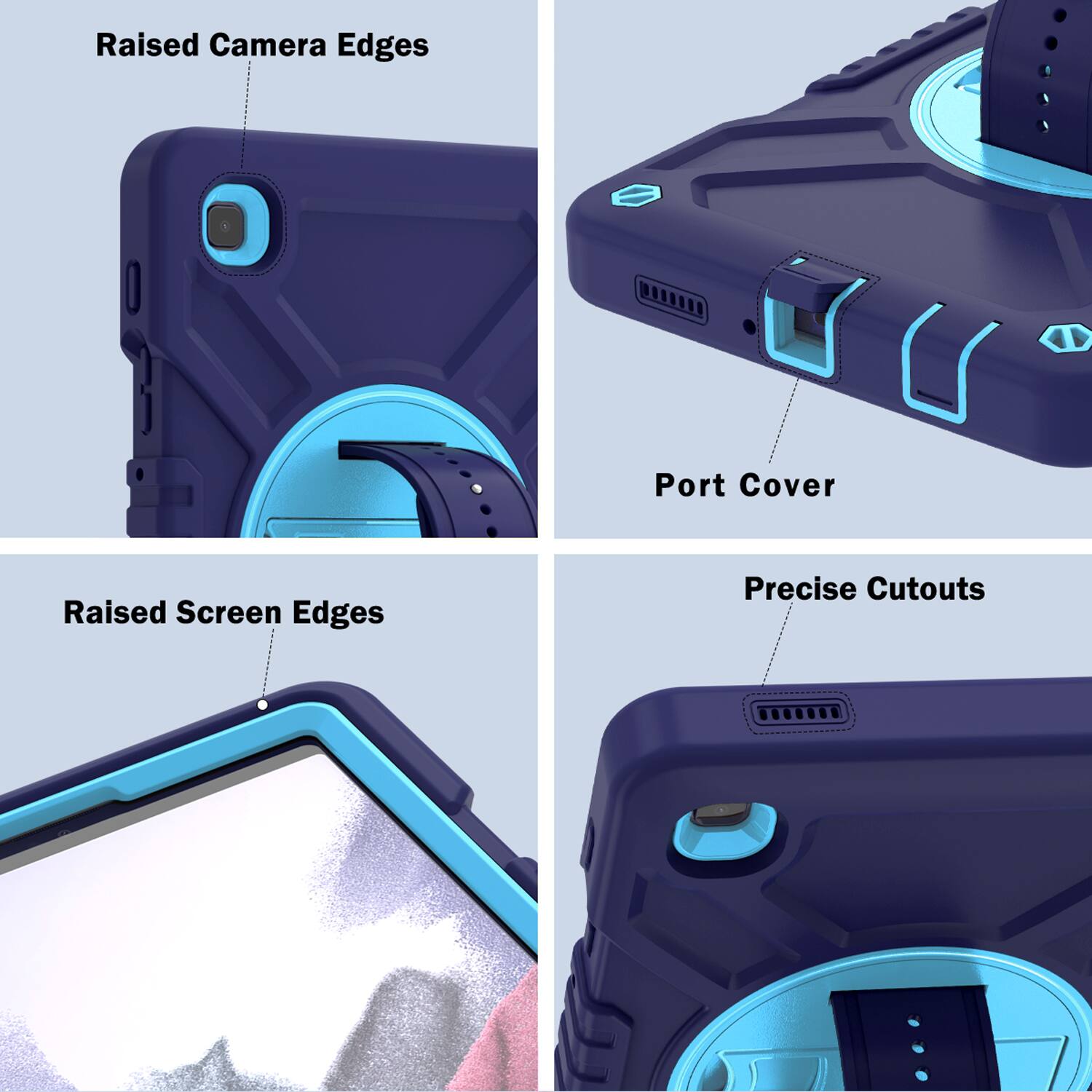Raised Camera Edges  
Port Cover  
Raised Screen Edges  
Precise Cutouts