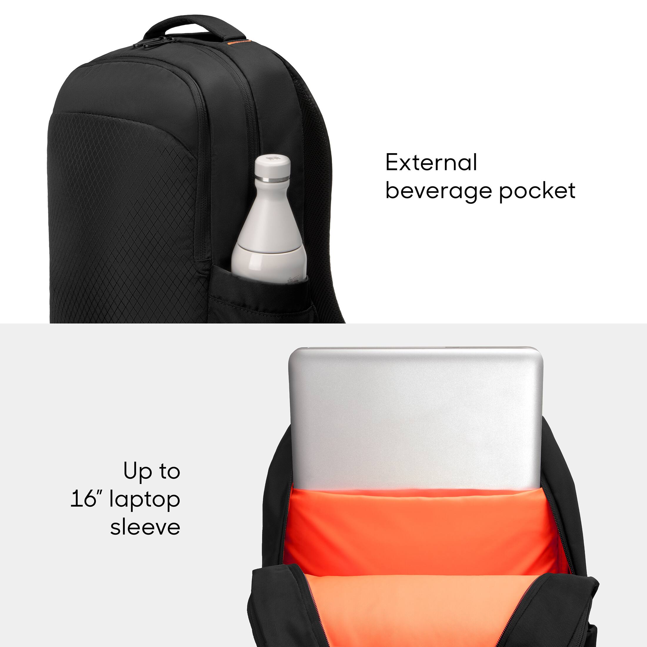 External beverage pocket  
Up to 16" laptop sleeve