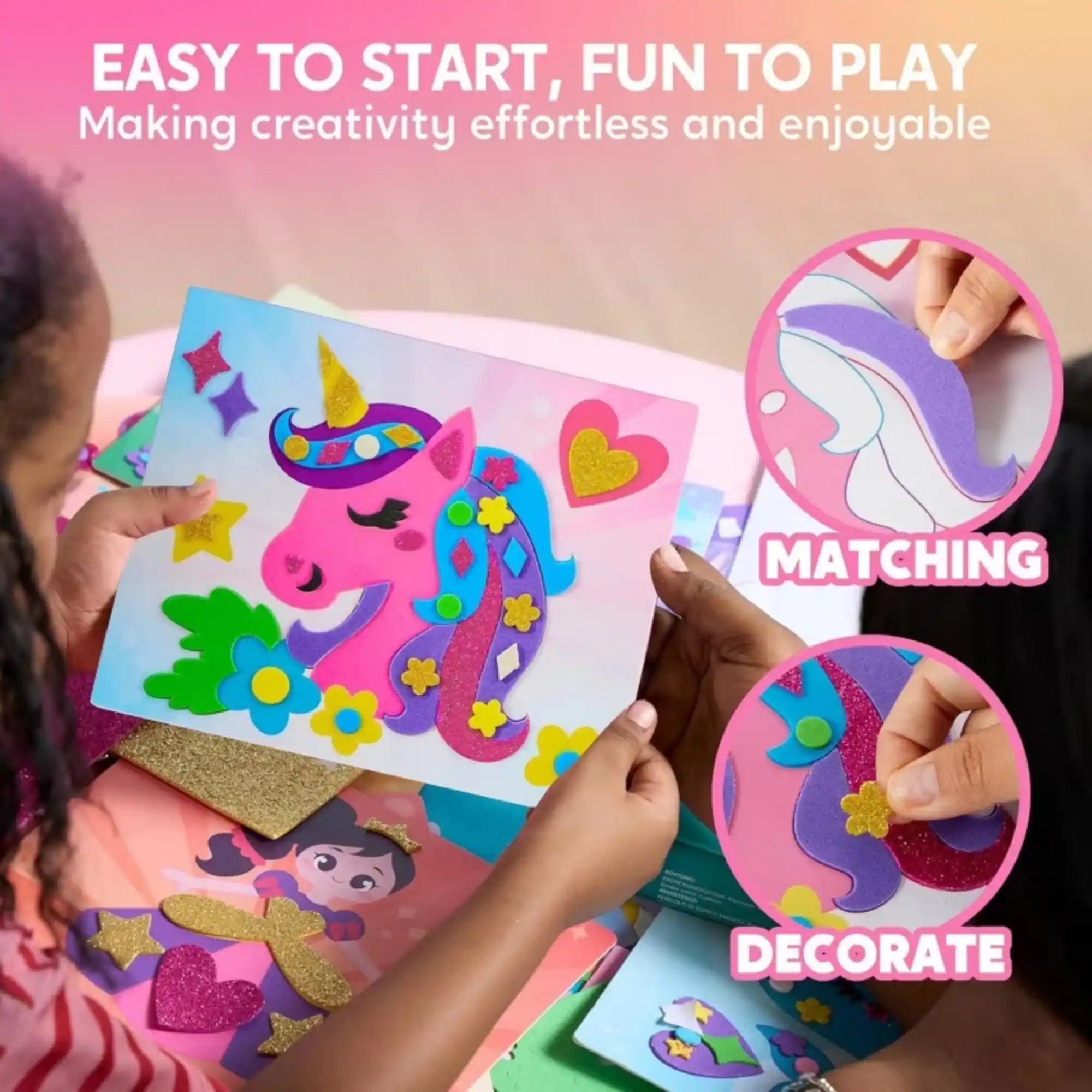 EASY TO START, FUN TO PLAY  
Making creativity effortless and enjoyable  

MATCHING  
DECORATE