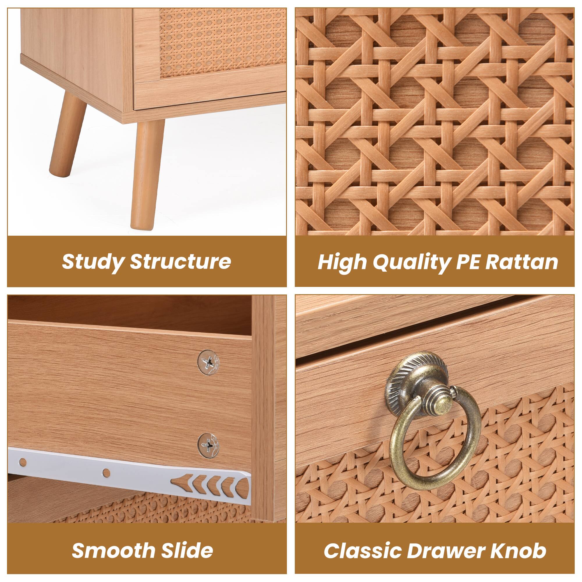 - Study Structure
- High Quality PE Rattan
- Smooth Slide
- Classic Drawer Knob