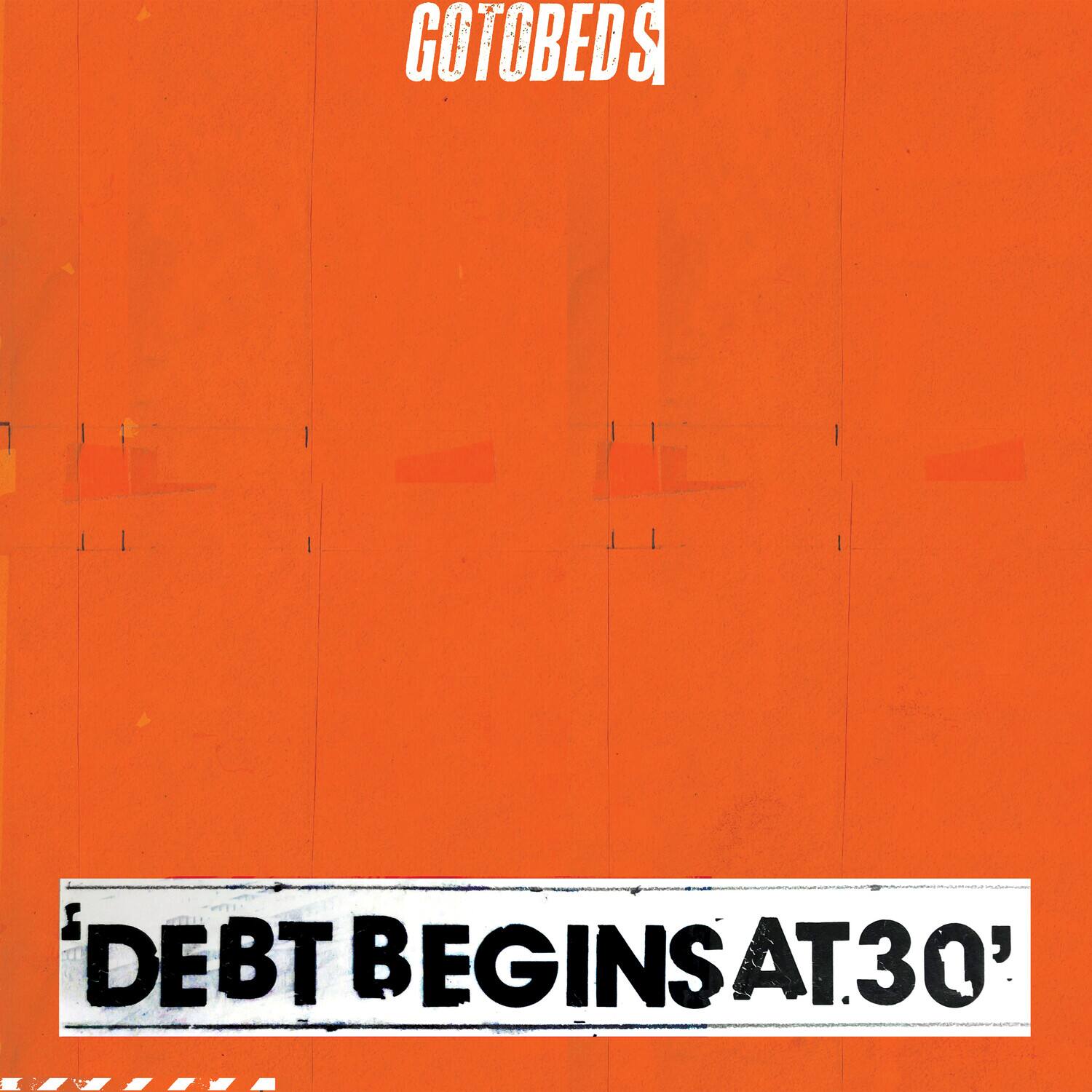 Gotobeds - Debt Begins At 30   - COMPACT DISCS [CD] price history on PriceWatchPro