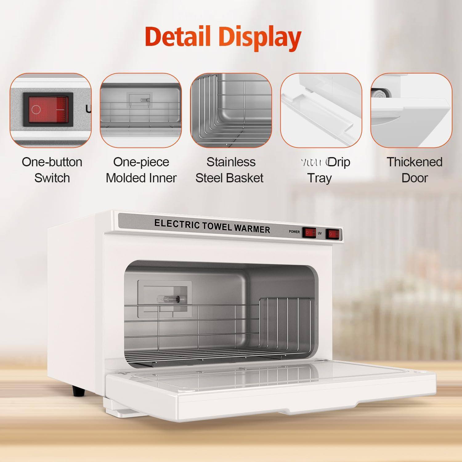 Detail Display

- One-button Switch
- One-piece Molded Inner
- Stainless Steel Basket
- Drip Tray
- Thickened Door

ELECTRIC TOWEL WARMER