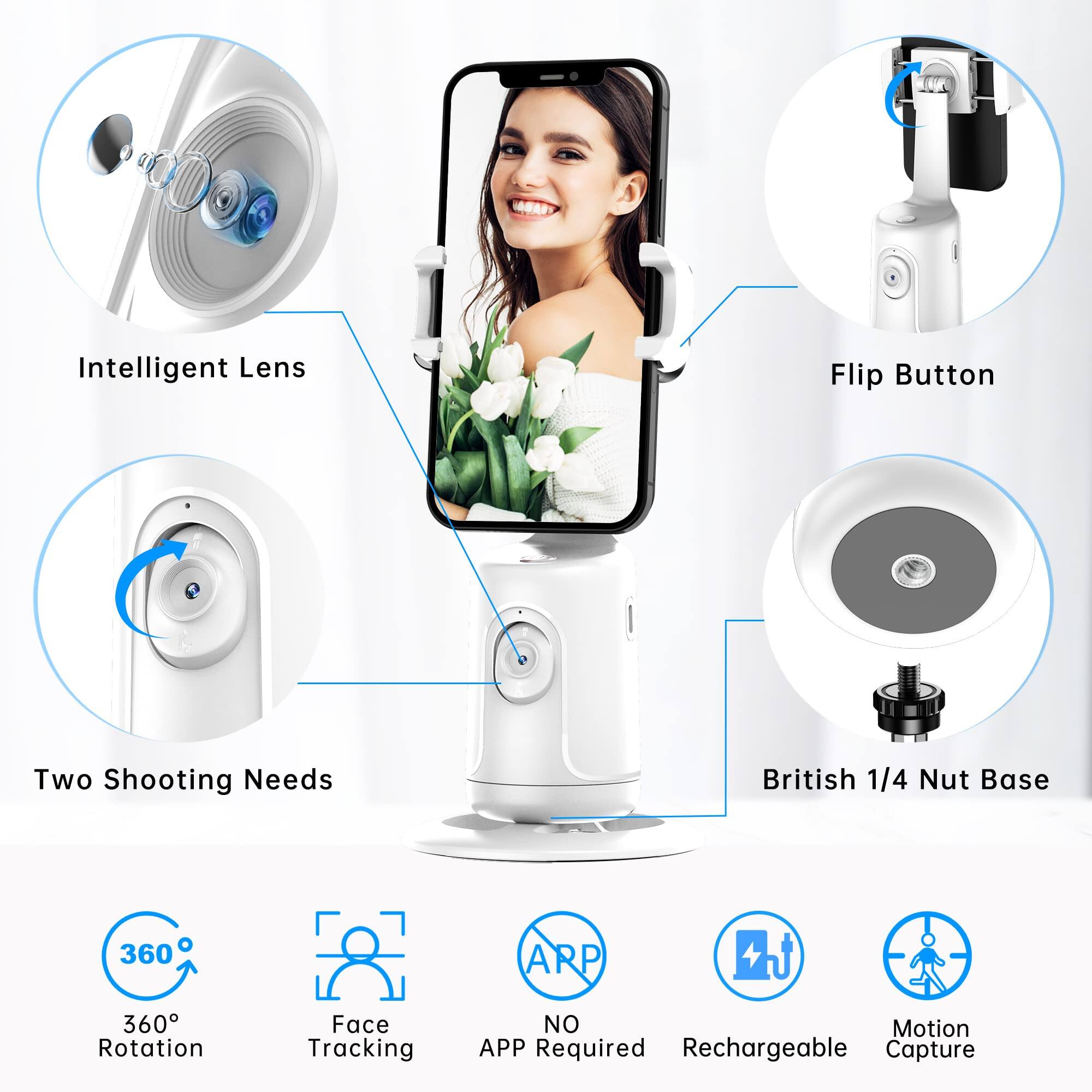 Intelligent Lens  
Flip Button  
Two Shooting Needs  
British 1/4 Nut Base  
360° Rotation  
Face Tracking  
NO APP Required  
Rechargeable  
Motion Capture