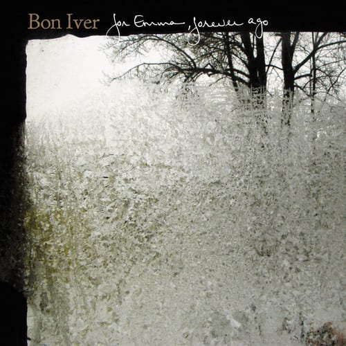 Bon Iver  
For Emma, Forever Ago