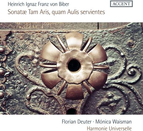 Heinrich Ignaz Franz von Biber
Sonatae Tam Aris, quam Aulis servientes
Florian Deuter • Mónica Waisman
Harmonie Universelle
ACCENT