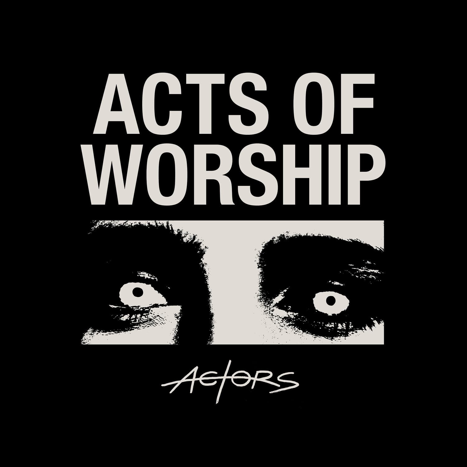 Actors - Acts Of Worship  - COMPACT DISCS