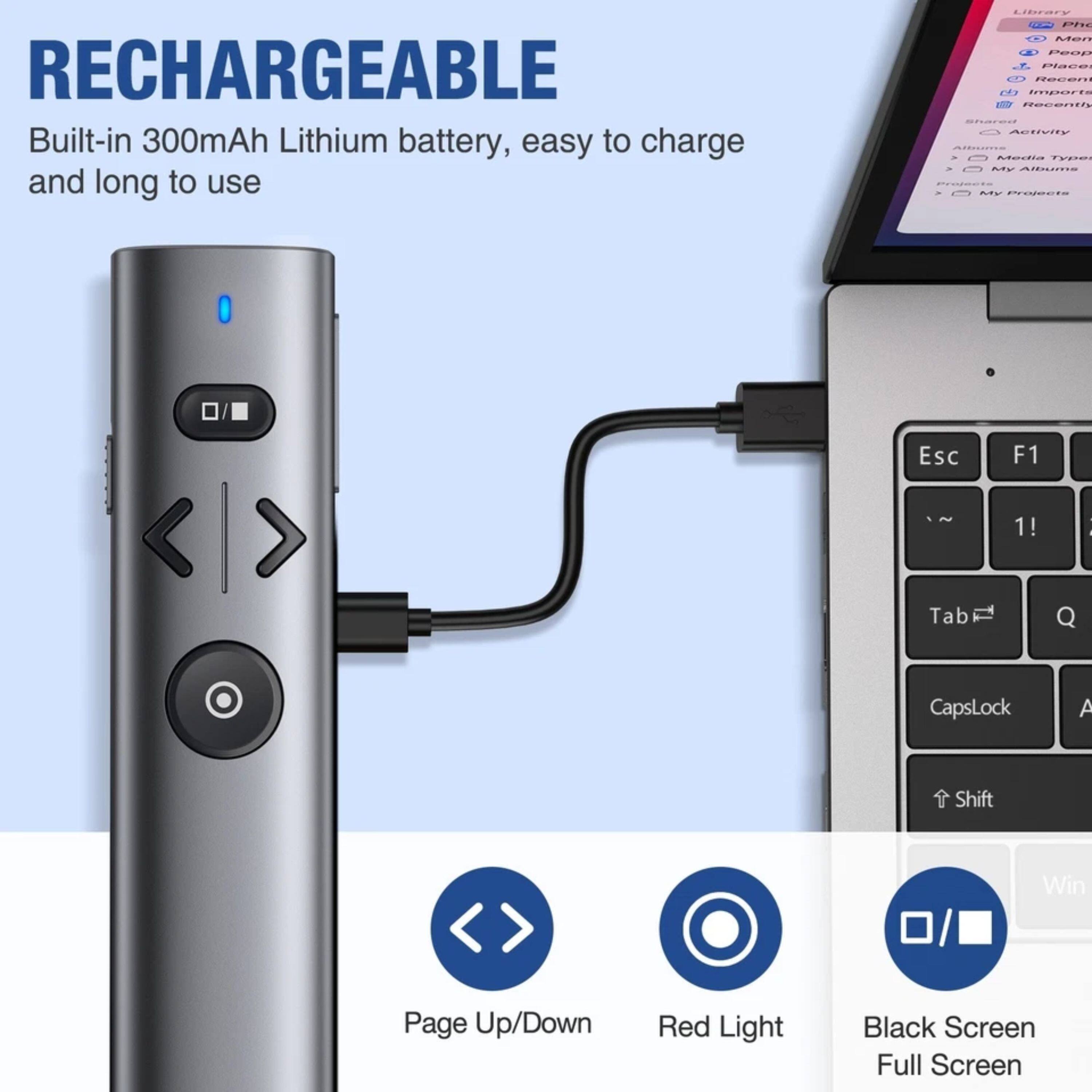 RECHARGEABLE  
Built-in 300mAh Lithium battery, easy to charge and long to use

- Page Up/Down
- Red Light
- Black Screen Full Screen