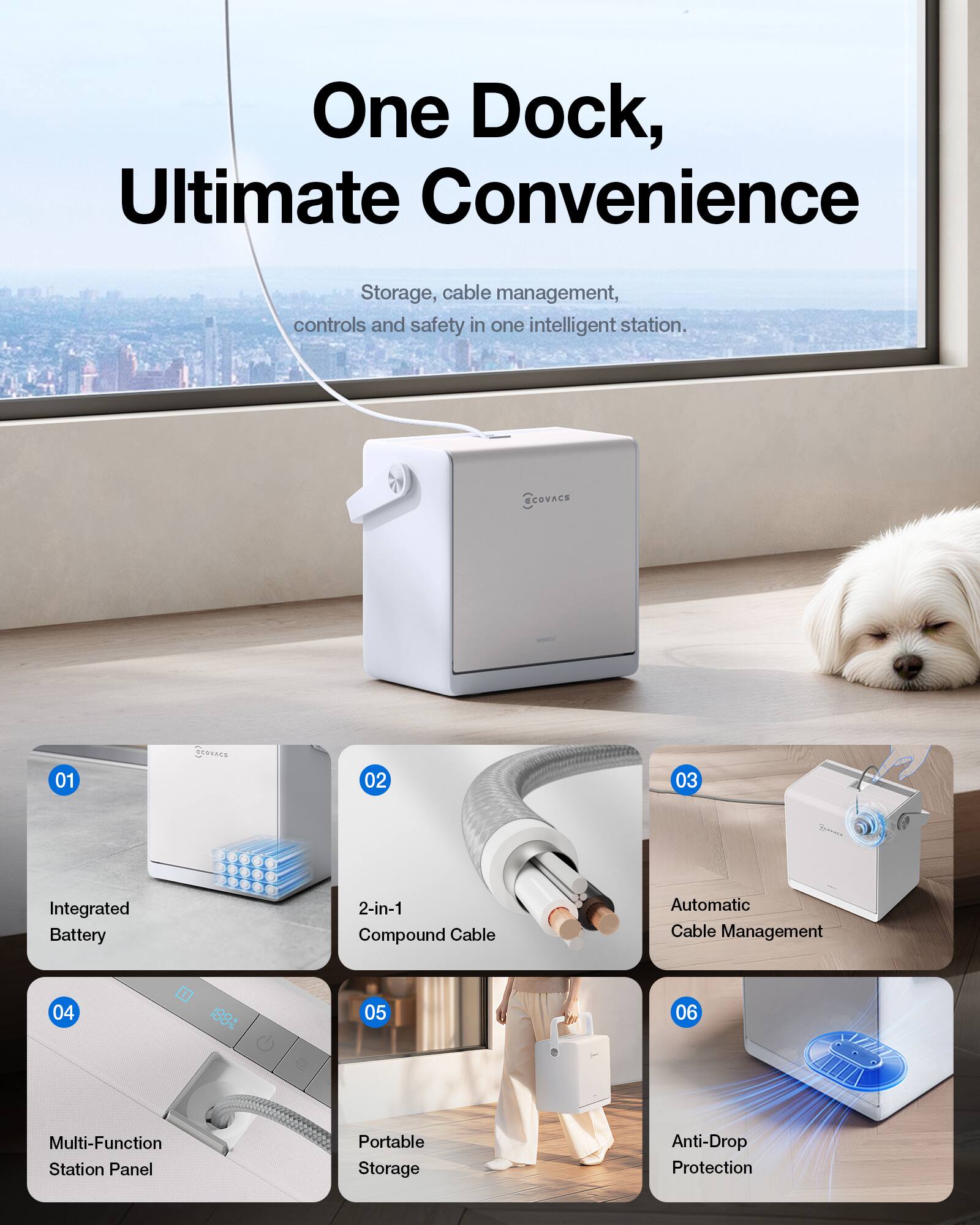 One Dock, Ultimate Convenience

Storage, cable management, controls and safety in one intelligent station.

@covacs

01
Integrated Battery

02
2-in-1 Compound Cable

03
Automatic Cable Management

04
Multi-Function Station Panel

05
Portable Storage

06
Anti-Drop Protection