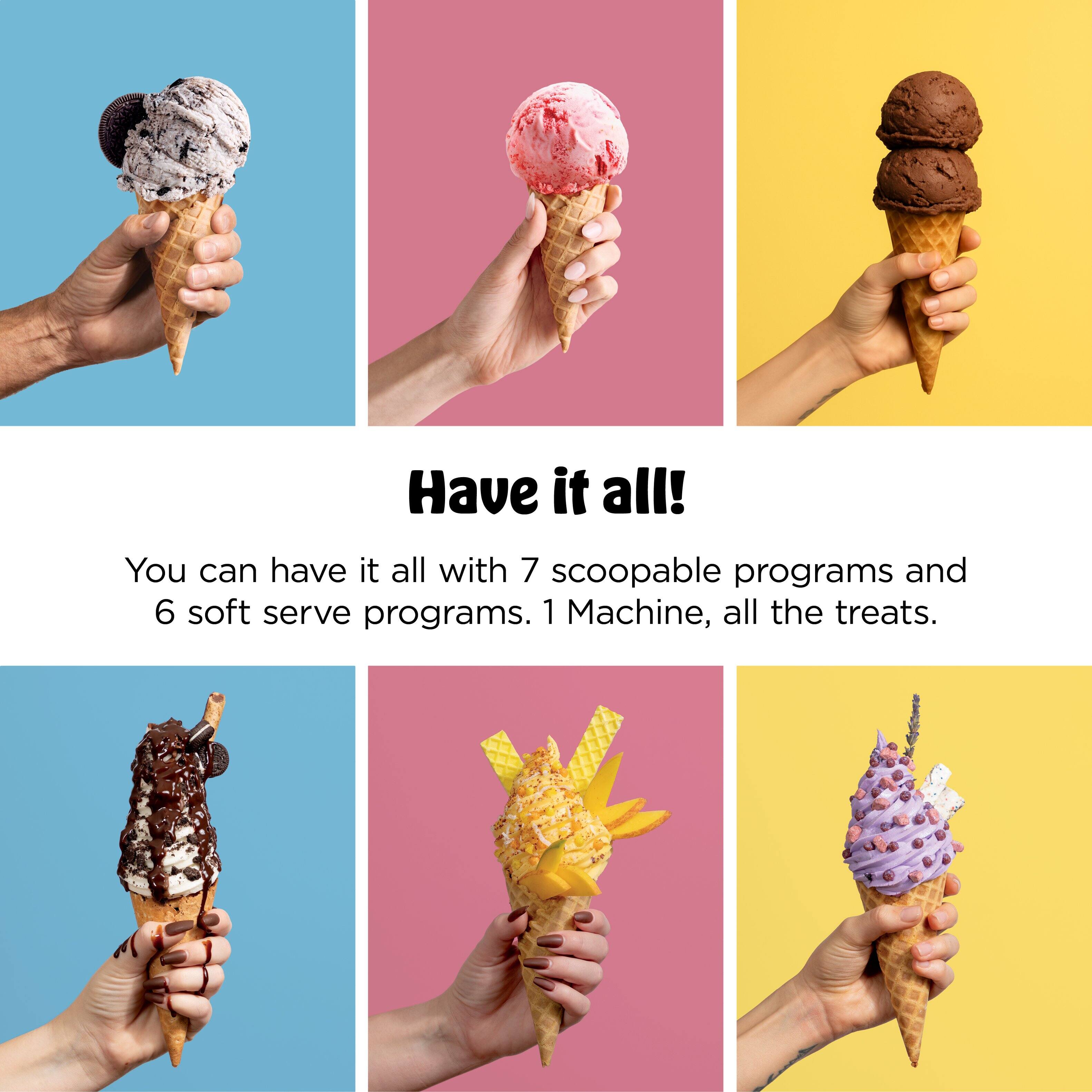Have it all!  
You can have it all with 7 scoopable programs and 6 soft serve programs. 1 Machine, all the treats.