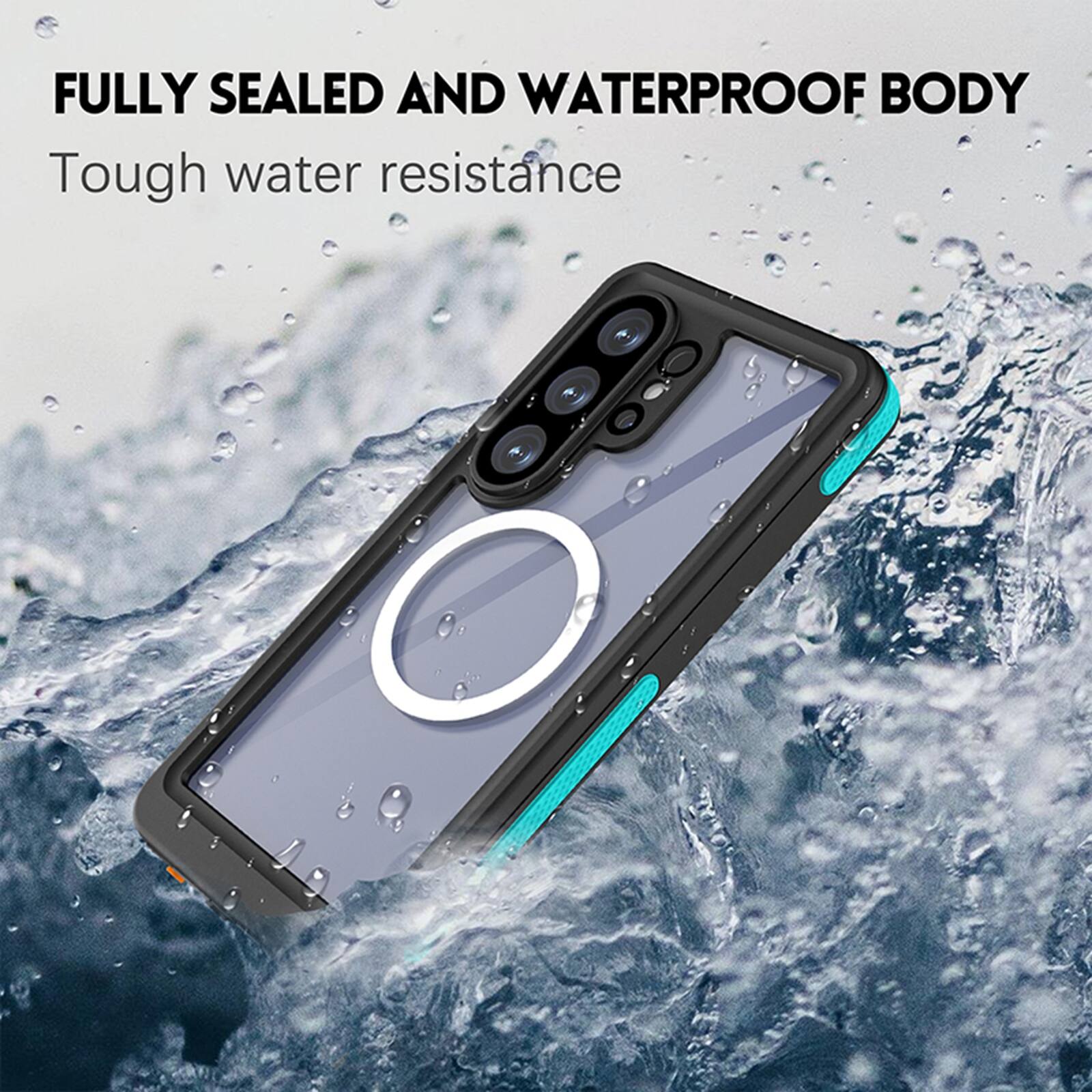 FULLY SEALED AND WATERPROOF BODY  
Tough water resistance