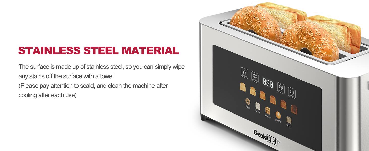 STAINLESS STEEL MATERIAL  
The surface is made up of stainless steel, so you can simply wipe any stains off the surface with a towel. (Please pay attention to scald, and clean the machine after cooling after each use)  

CANCE CROS D2 NHA FONER Bagel White Waffle Muffin Grain Geek Chef