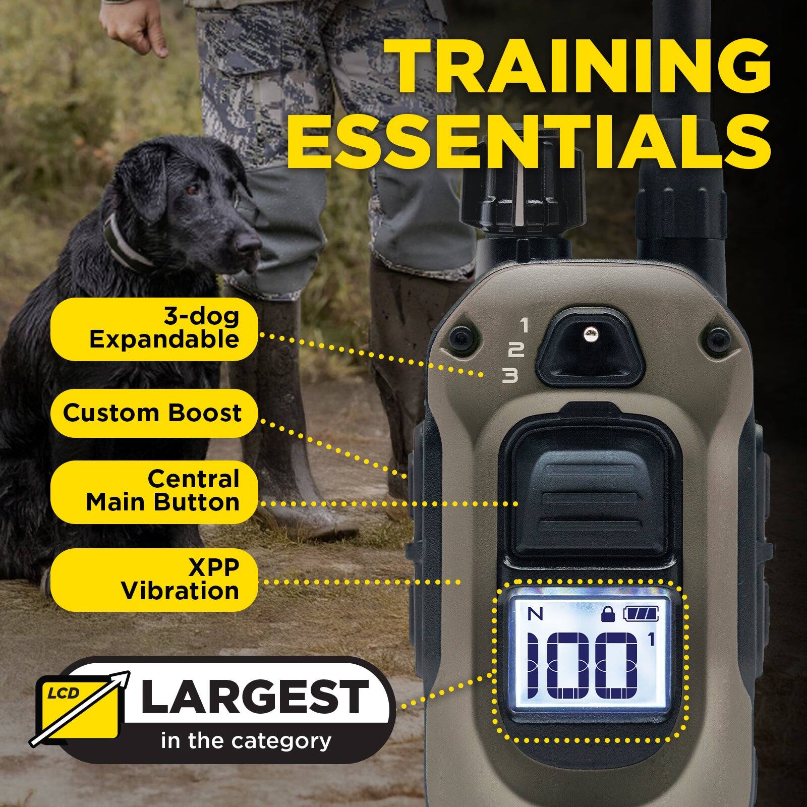 TRAINING ESSENTIALS  
3-dog Expandable  
Custom Boost  
Central Main Button  
XPP Vibration  
LCD  
LARGEST in the category