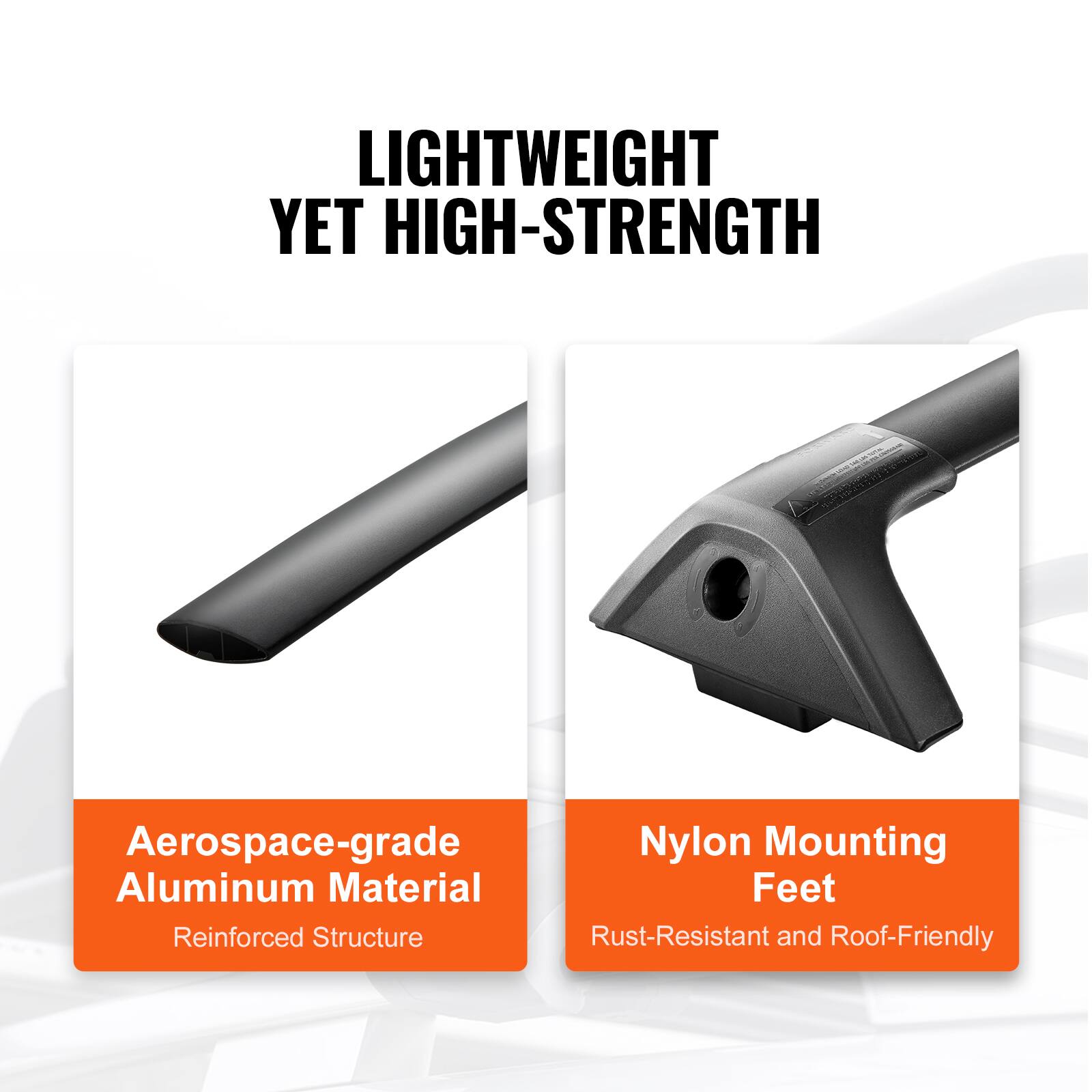 LIGHTWEIGHT YET HIGH-STRENGTH

Aerospace-grade Aluminum Material
Reinforced Structure

Nylon Mounting Feet
Rust-Resistant and Roof-Friendly