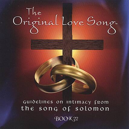 The Original Love Song
Guidelines on intimacy from the Song of Solomon
BOOK 32