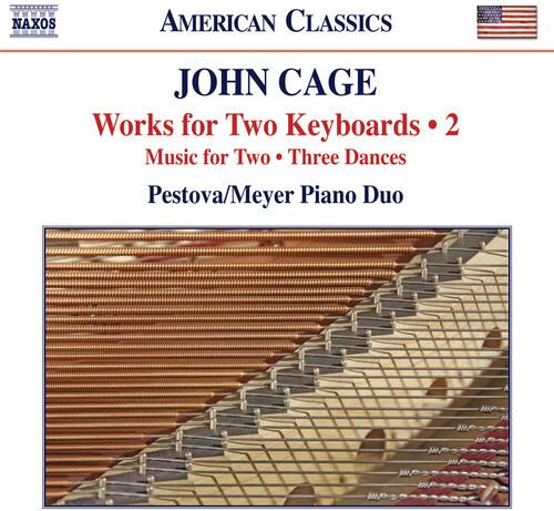NAXOS  
AMERICAN CLASSICS  

JOHN CAGE  
Works for Two Keyboards • 2  
Music for Two • Three Dances  
Pestova/Meyer Piano Duo