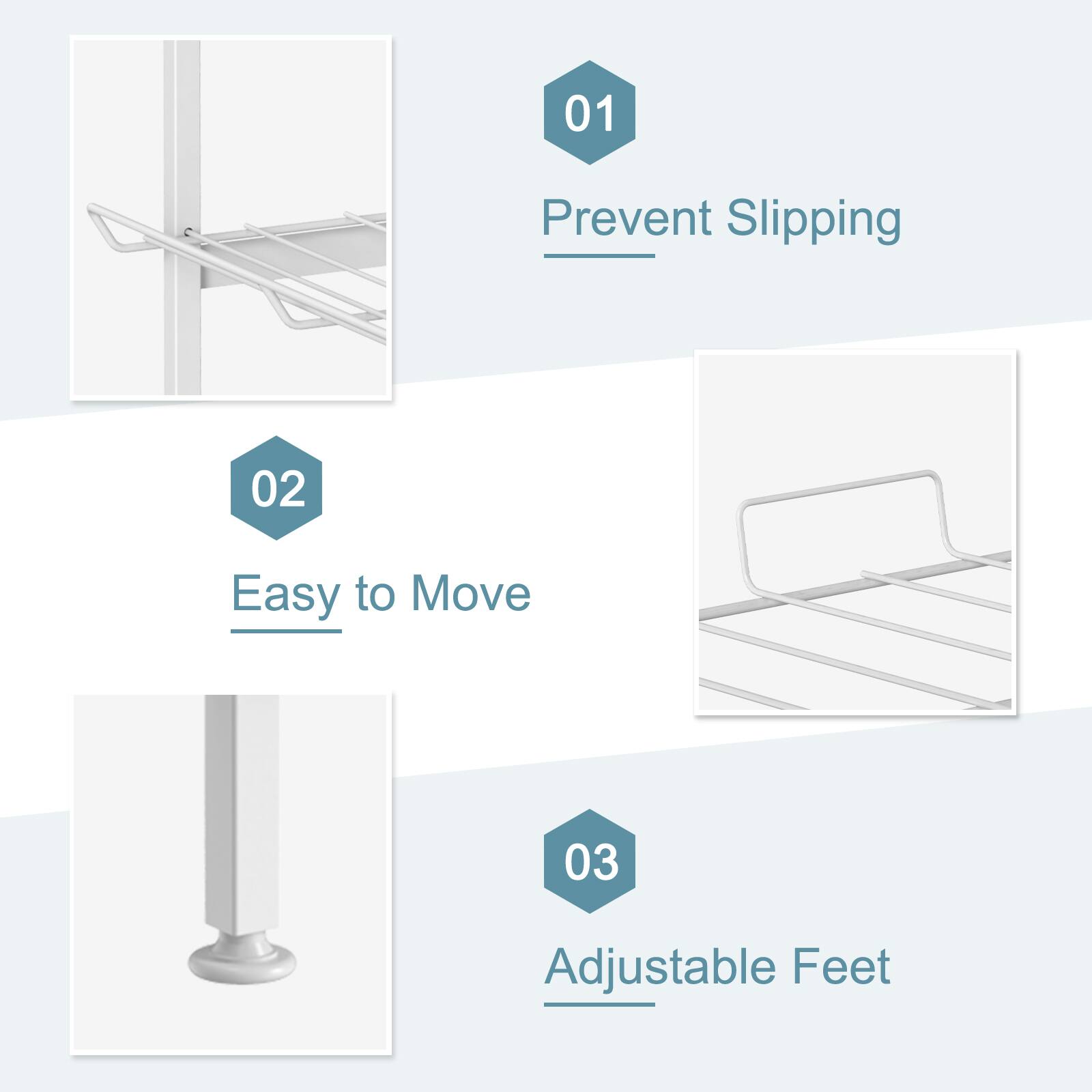 01 Prevent Slipping  
02 Easy to Move  
03 Adjustable Feet