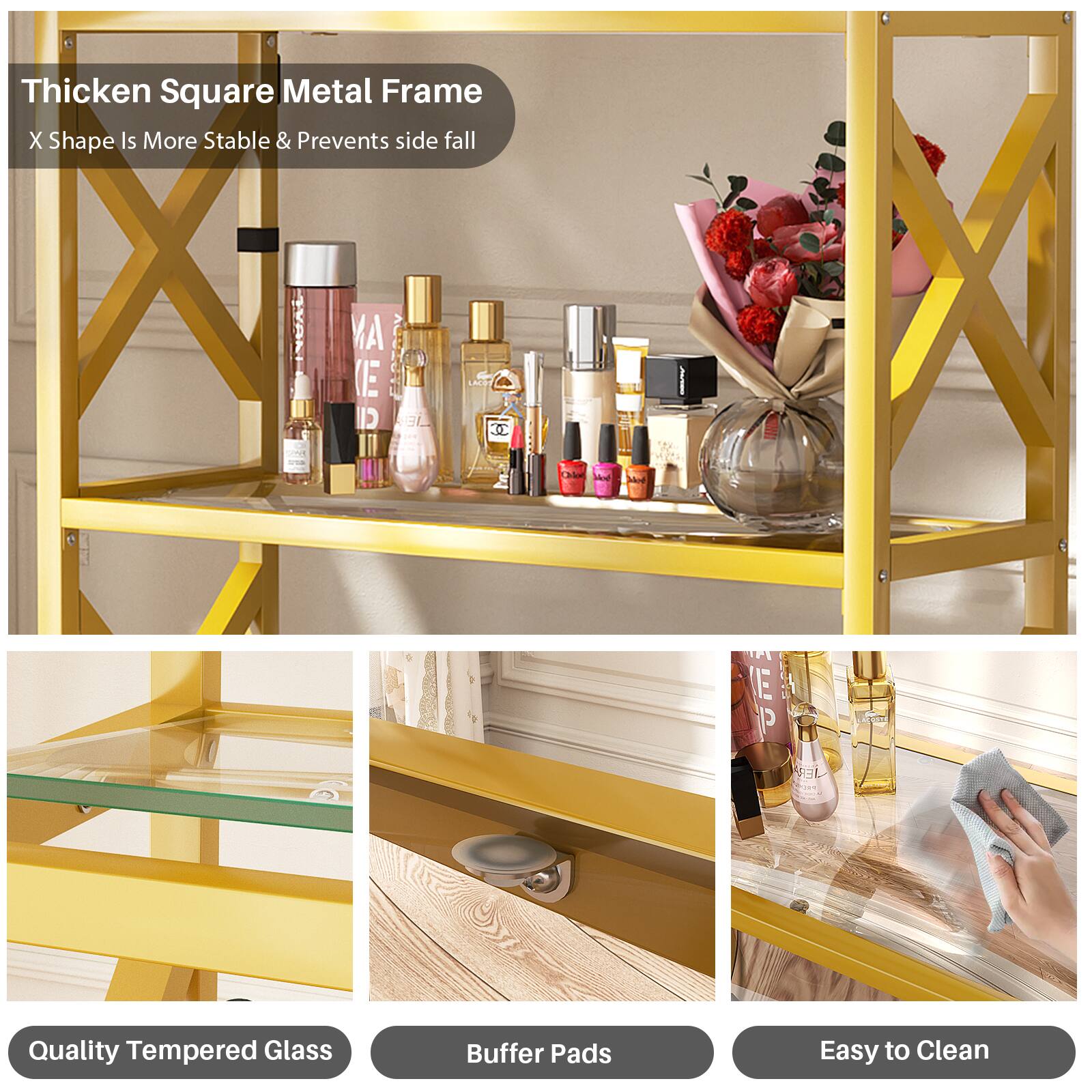 Thicken Square Metal Frame X Shape Is More Stable & Prevents side fall

MA E CI LE N- 0 AC Che 1 E P S L PI I

Quality Tempered Glass Buffer Pads Easy to Clean
