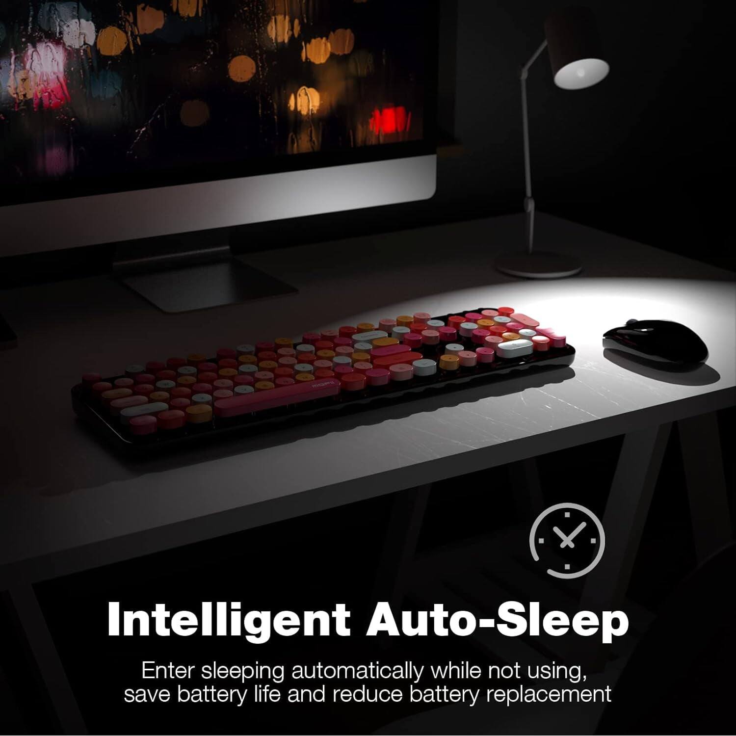 Intelligent Auto-Sleep

Enter sleeping automatically while not using, save battery life and reduce battery replacement