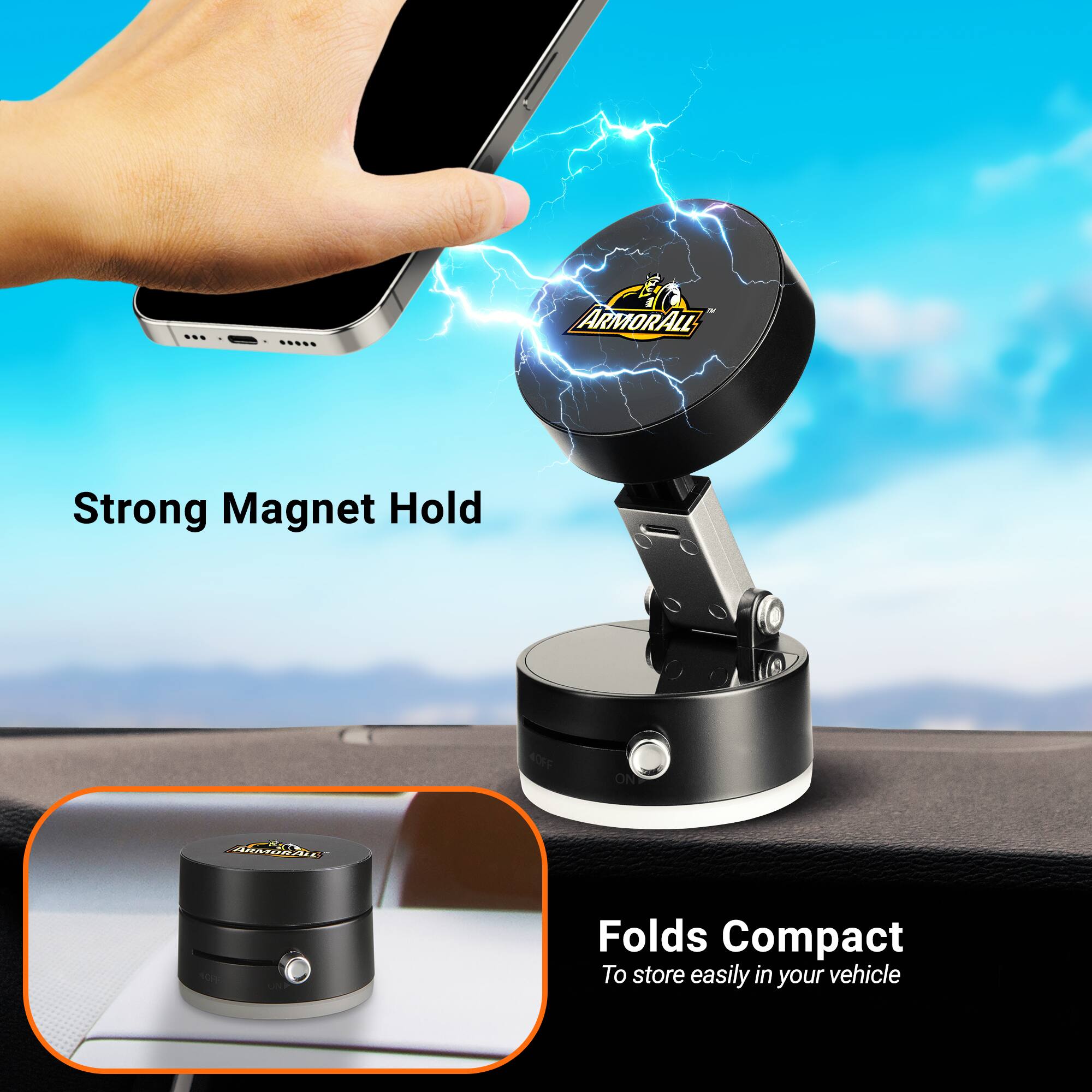 ARMORALL Strong Magnet Hold

Folds Compact

To store easily in your vehicle