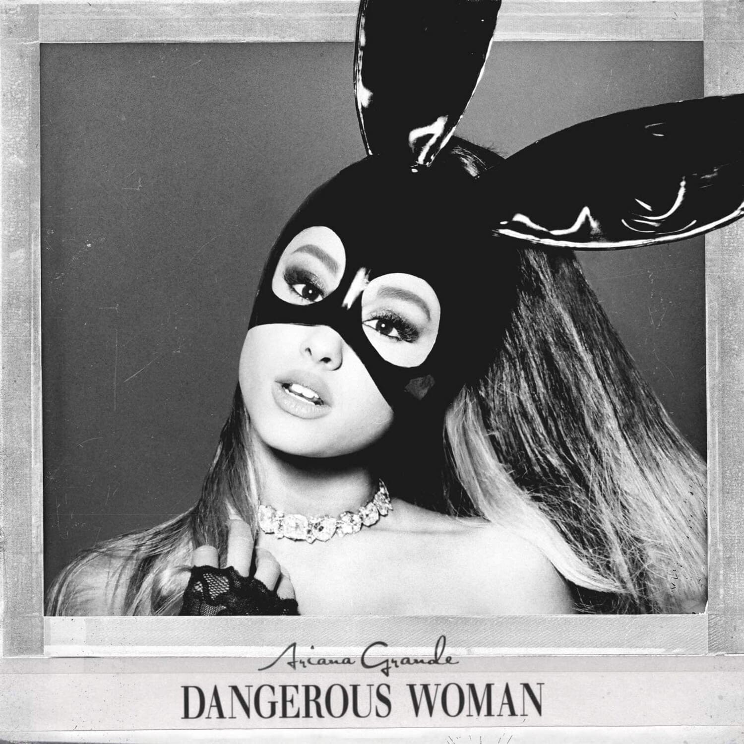 Ariana Grande  
DANGEROUS WOMAN