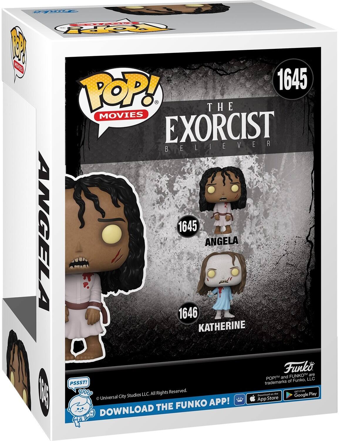 wd .. PpoPpy M KOE 1645 POP! THE MOVIES EXORCIST BELIEVER  ANGELA 1645 ANGELA 1646 KATHERINE Funk FUNKOT are POPIM and LLC PSSST! trademarks of Funko, aRRE Reserved. OTIN un EA Studios LLC. AN Rights nowniead an m Google Play  Universal City Store  App FUNKO APP! DOWNLOAD THE