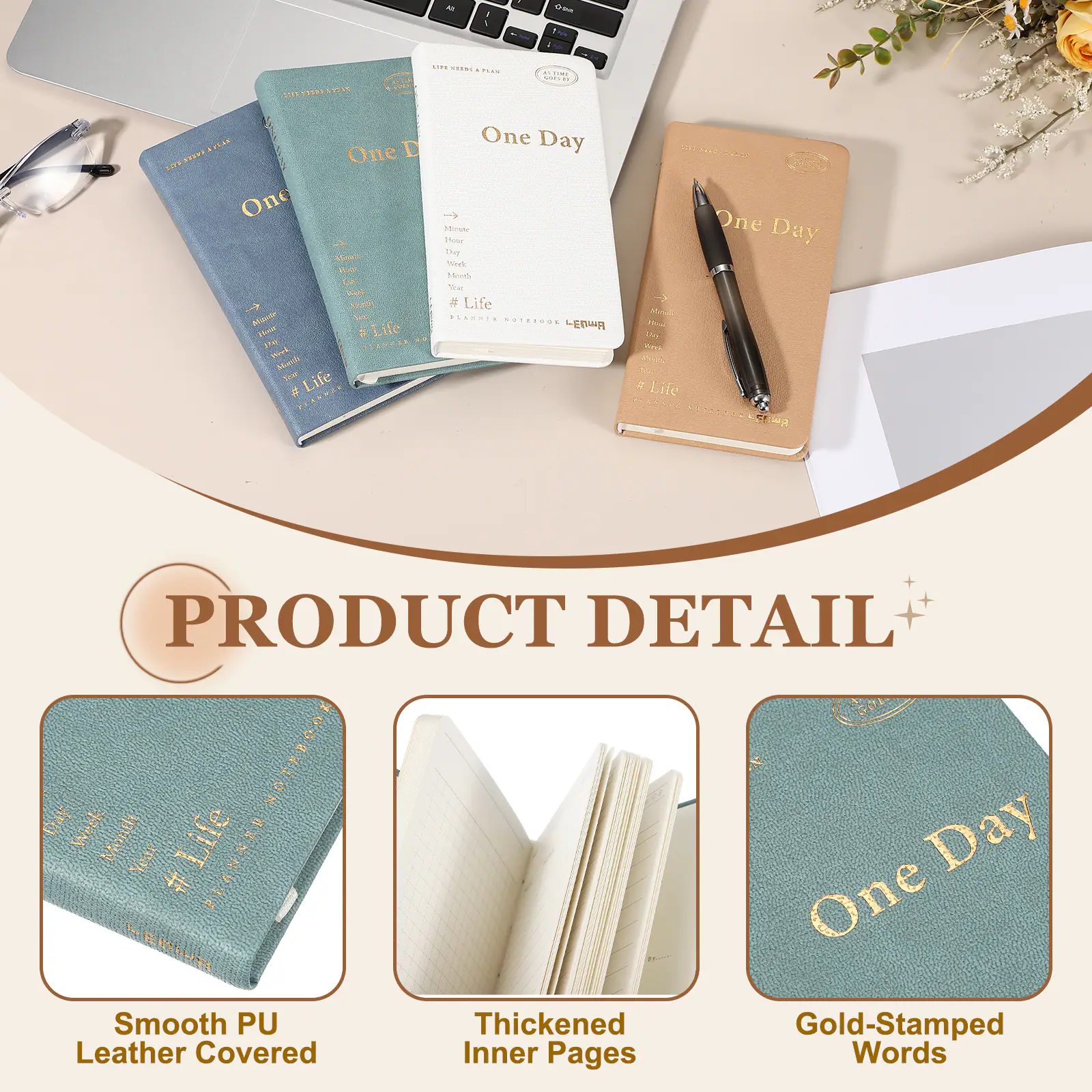 - ni 7 SS LmS .... .-. ...... .e O. ... PLAN D SIEL SEE One LITS One - Mine To  A . Ahoth BLAUSE 10m  Life 12 .... .... Bovd Mad S Life  PAANMEN One Day > Moute oa The Sot Mo -m  Life ... ........ E M ino 2 Lie One Day  PRODUCT DETAIL  A Week Month Life Day Year  # 5  One Smooth PU Thickened Gold-Stamped Leather Covered Inner Pages Words