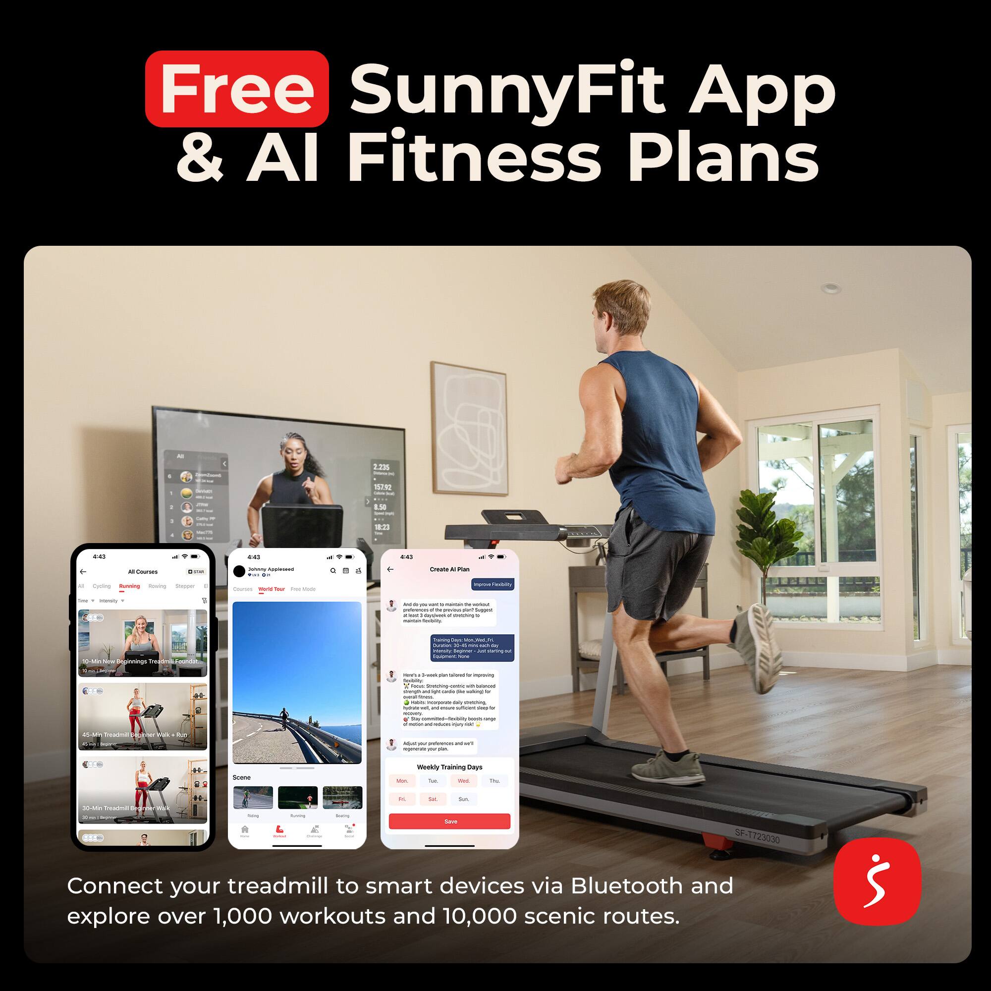 Free SunnyFit App & AI Fitness Plans

Connect your treadmill to smart devices via Bluetooth and explore over 1,000 workouts and 10,000 scenic routes.