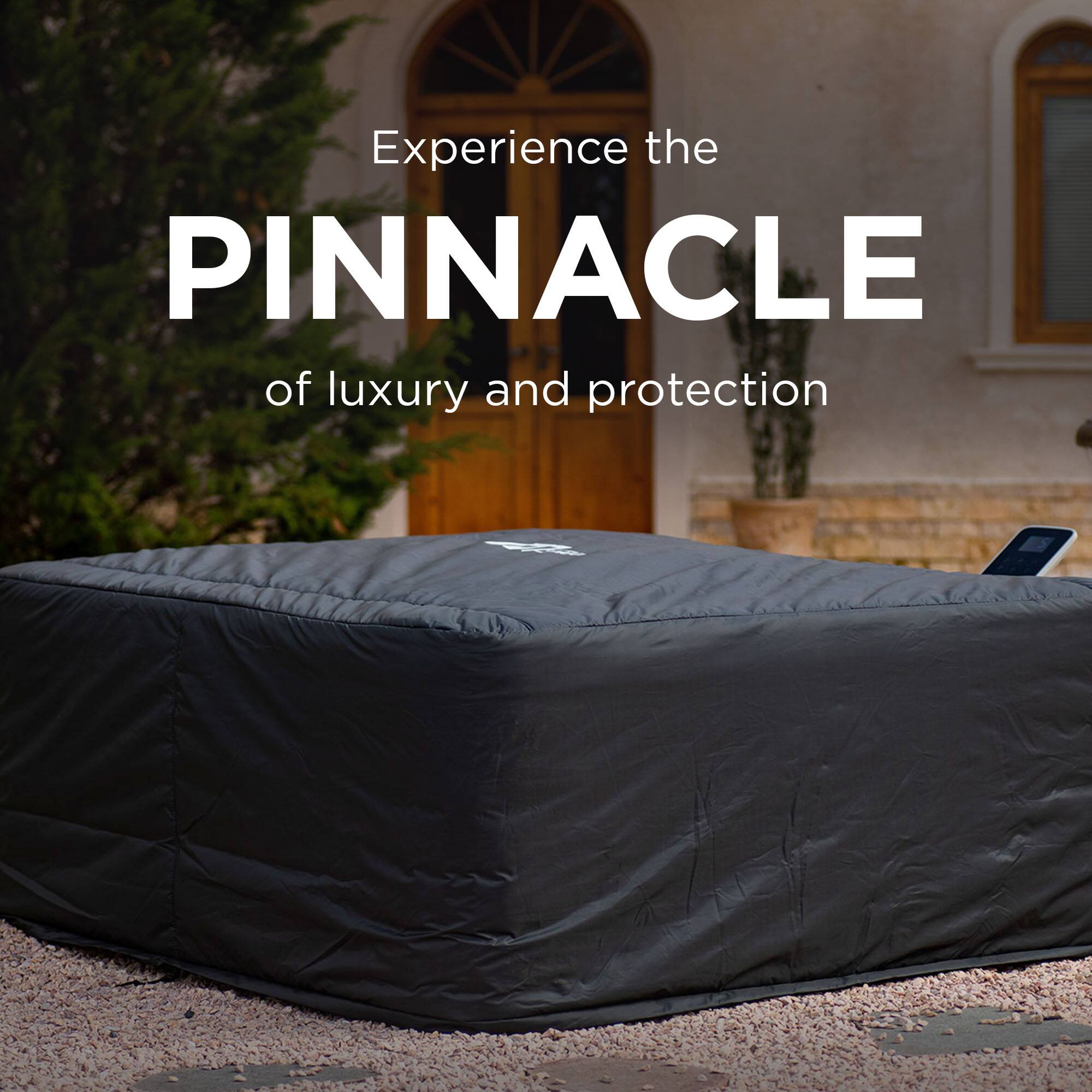 Experience the PINNACLE of luxury and protection