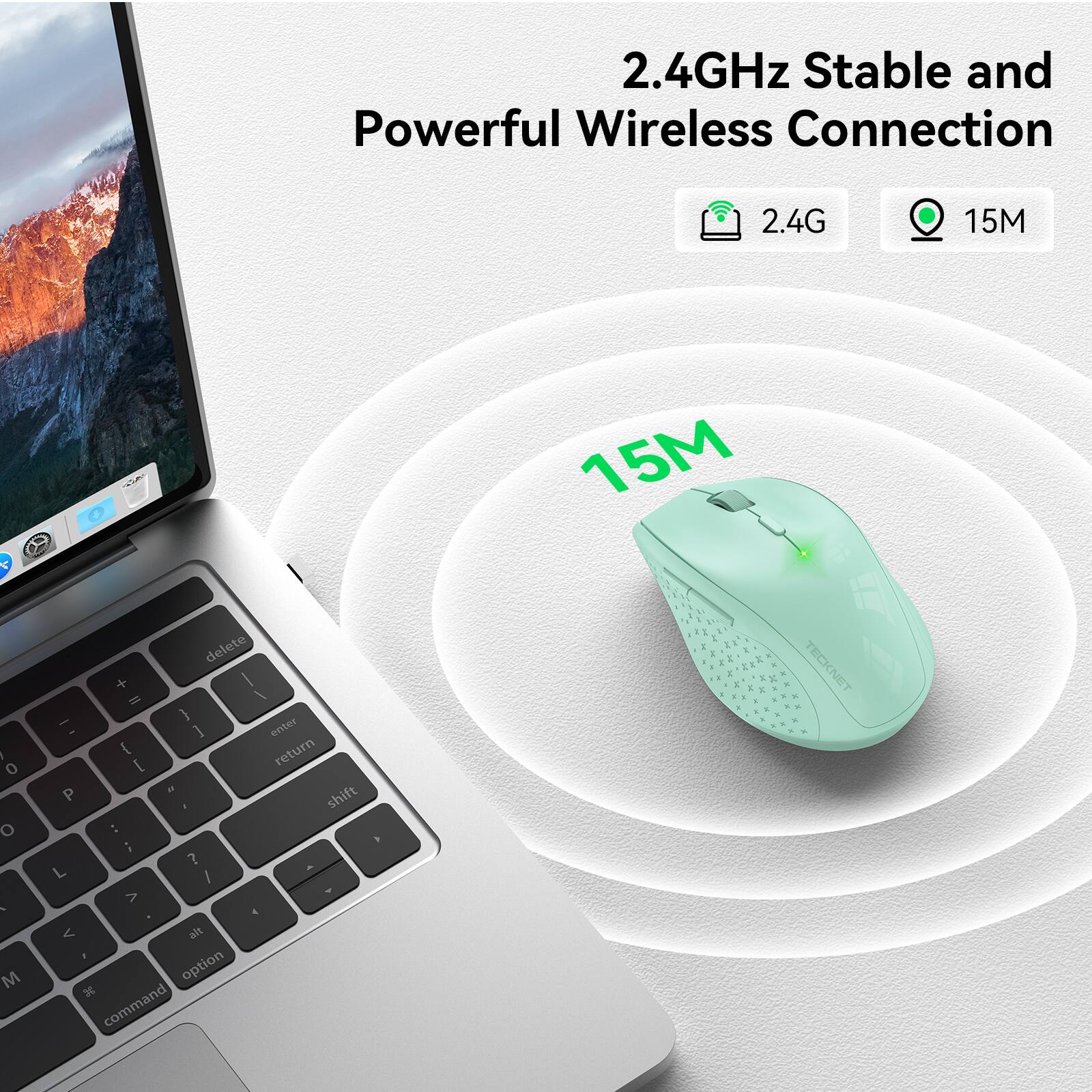 2.4GHz Stable and Powerful Wireless Connection

2.4G
15M

TECKNET