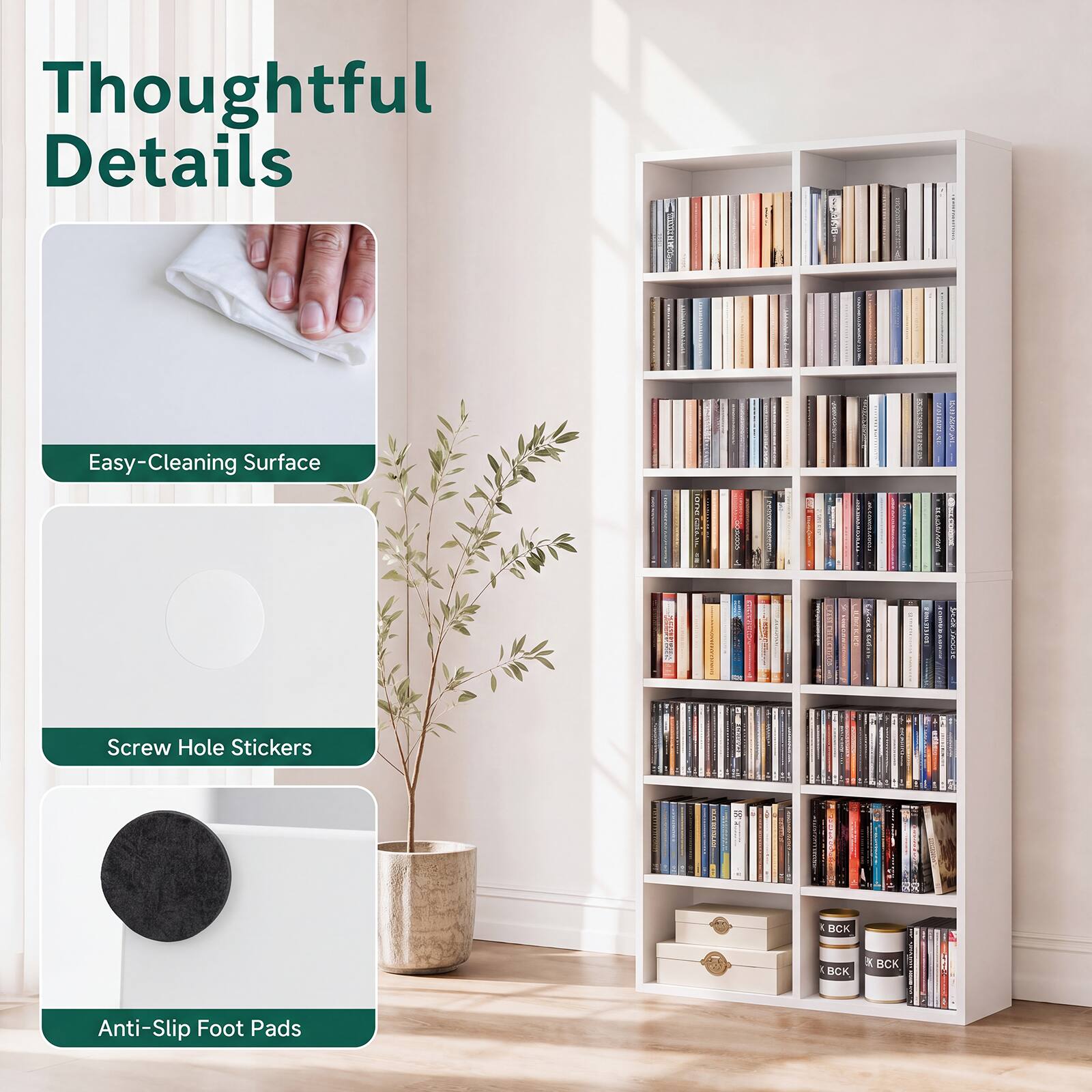Thoughtful Details
Easy-Cleaning Surface
Screw Hole Stickers
Anti-Slip Foot Pads