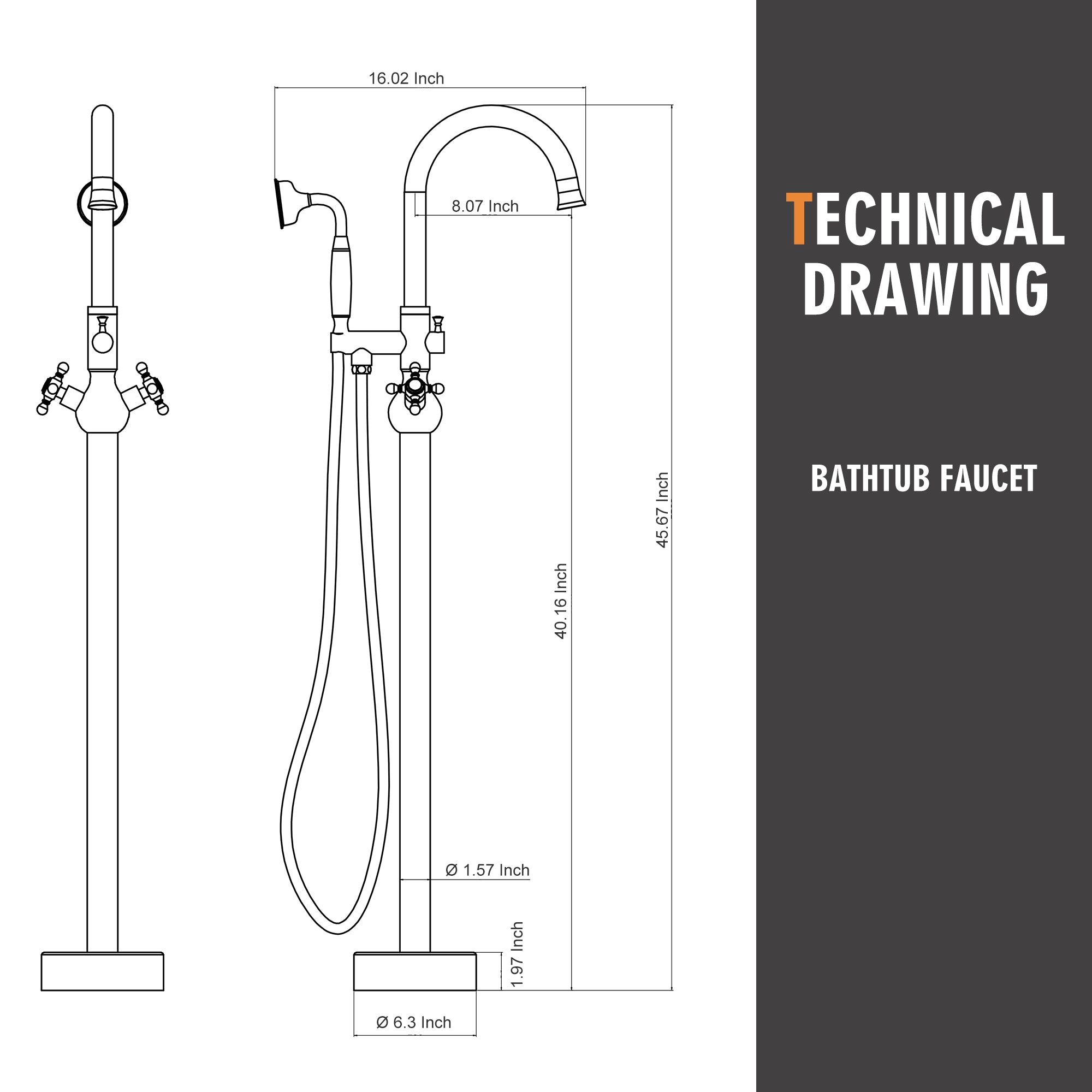 16.02 Inch, 8.07 Inch, 40.16 Inch, 45.67 Inch, 1.57 Inch, 1.97 Inch, 6.3 Inch, TECHNICAL DRAWING, BATHTUB FAUCET