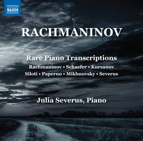NAXOS

RACHMANINOV

Rare Piano Transcriptions

Rachmaninov • Schaefer • Kursanov • Siloti • Paperno • Mikhnovsky • Severus

Julia Severus, Piano