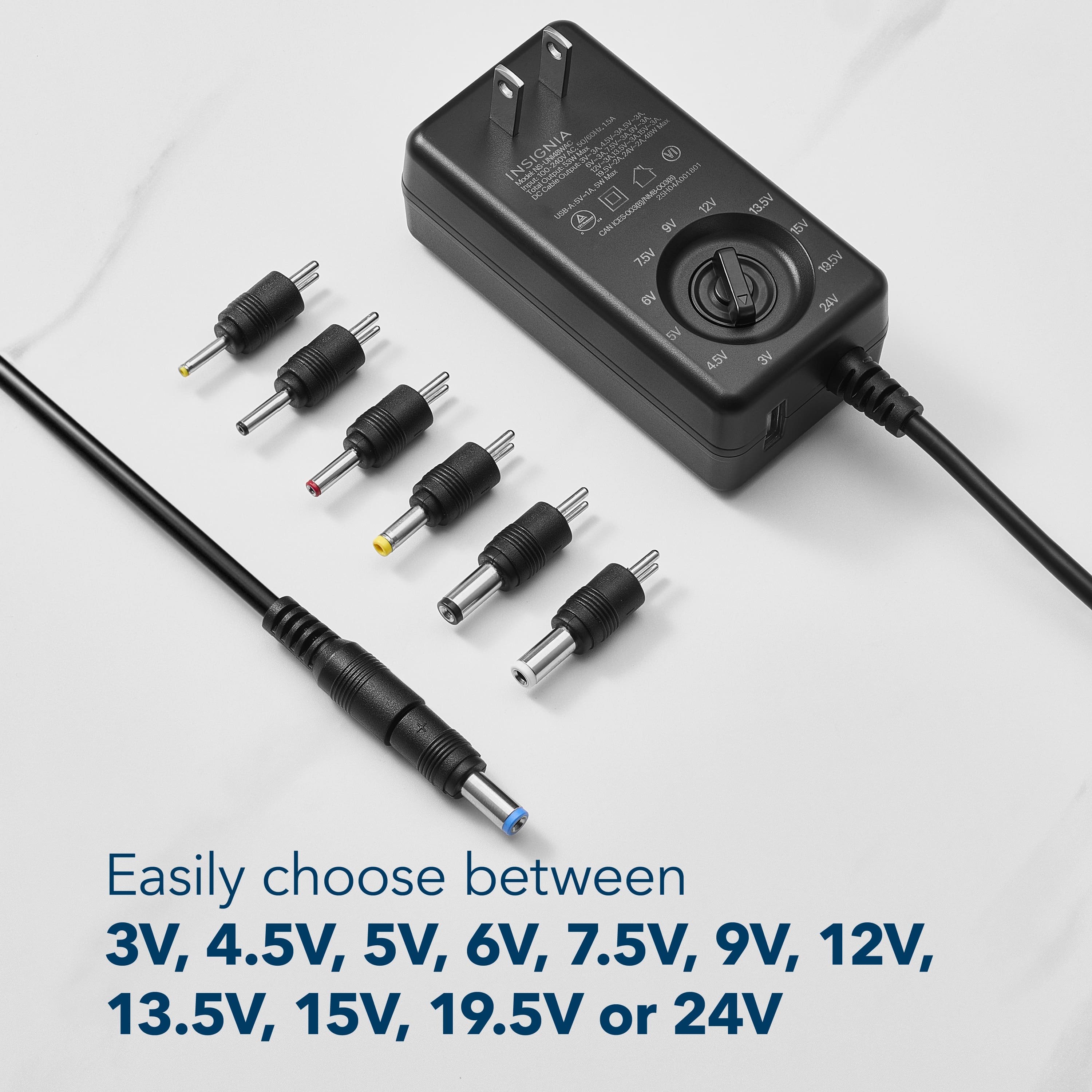 Easily choose between 3V, 4.5V, 5V, 6V, 7.5V, 9V, 12V, 13.5V, 15V, 19.5V or 24V