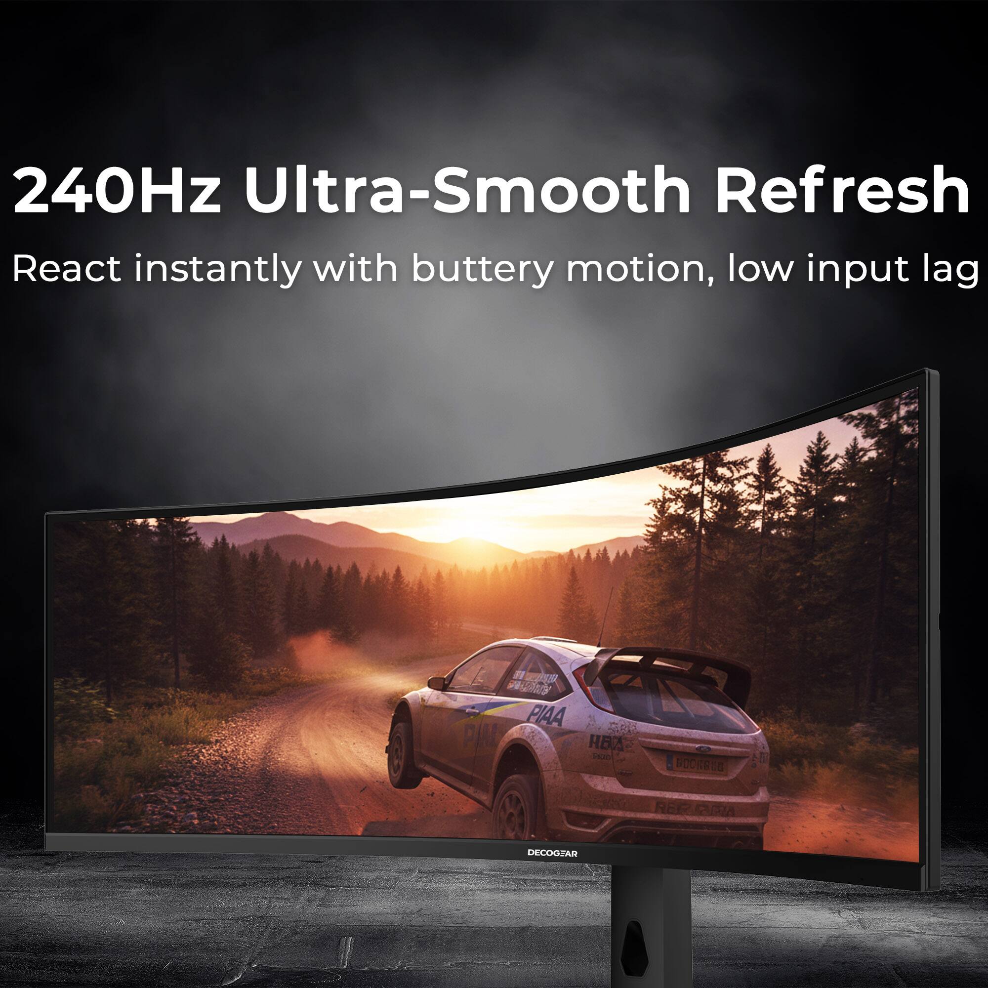 240Hz Ultra-Smooth Refresh  
React instantly with buttery motion, low input lag