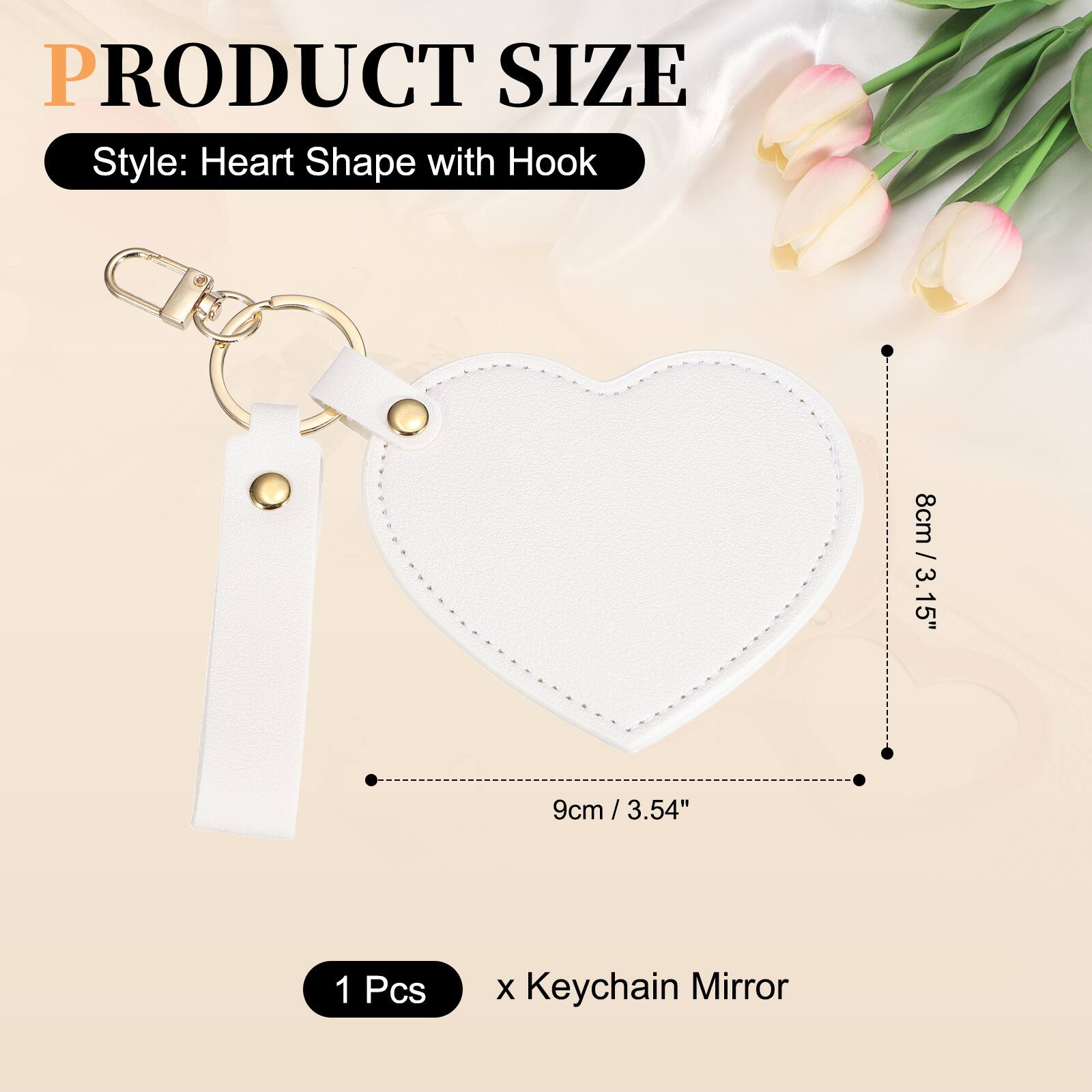 PRODUCT SIZE  
Style: Heart Shape with Hook  
8cm / 3.15"  
9cm / 3.54"  
1 Pcs x Keychain Mirror