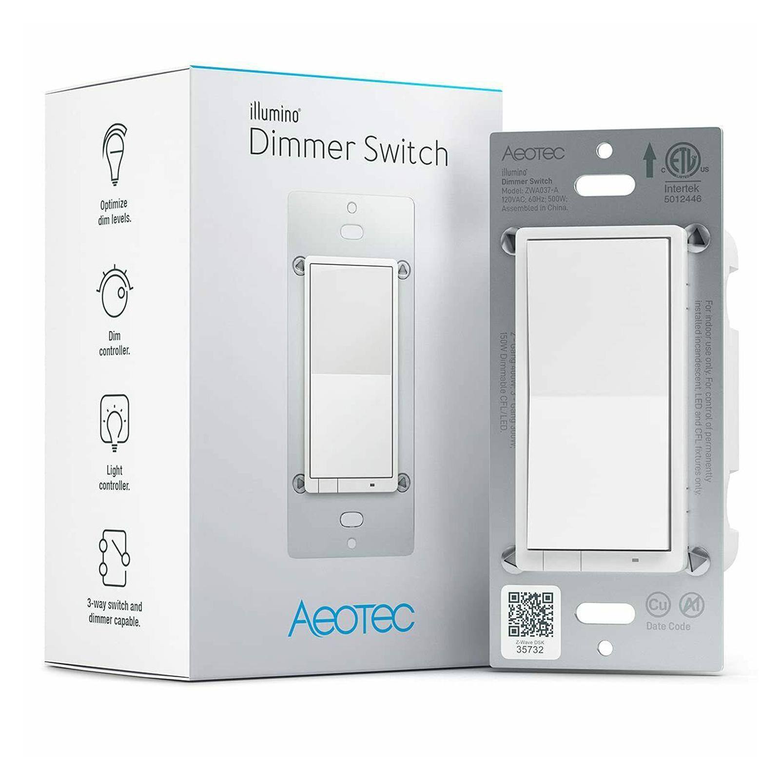 Optimize dim levels.  
illuminO Dimmer Switch  
Aeotec  
Model: ZWA037-A  
120VAC, 60Hz, 500W  
Assembled in China  
Intertek 5012446  
Dim controller.  
Light controller.  
150W  
For installed indoor use only.  
For LED and CFL fixtures (permanently on)  
3-way switch and dimmer capable.  
Date Code: 35732