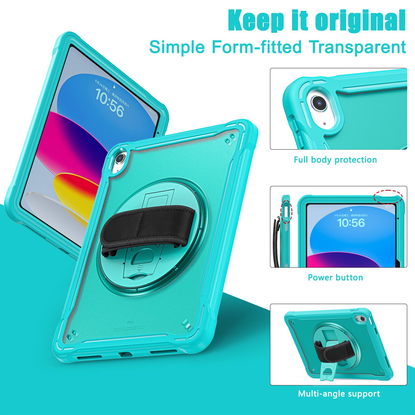 Keep it original  
Simple Form-fitted Transparent  

Full body protection  
Power button  
Multi-angle support