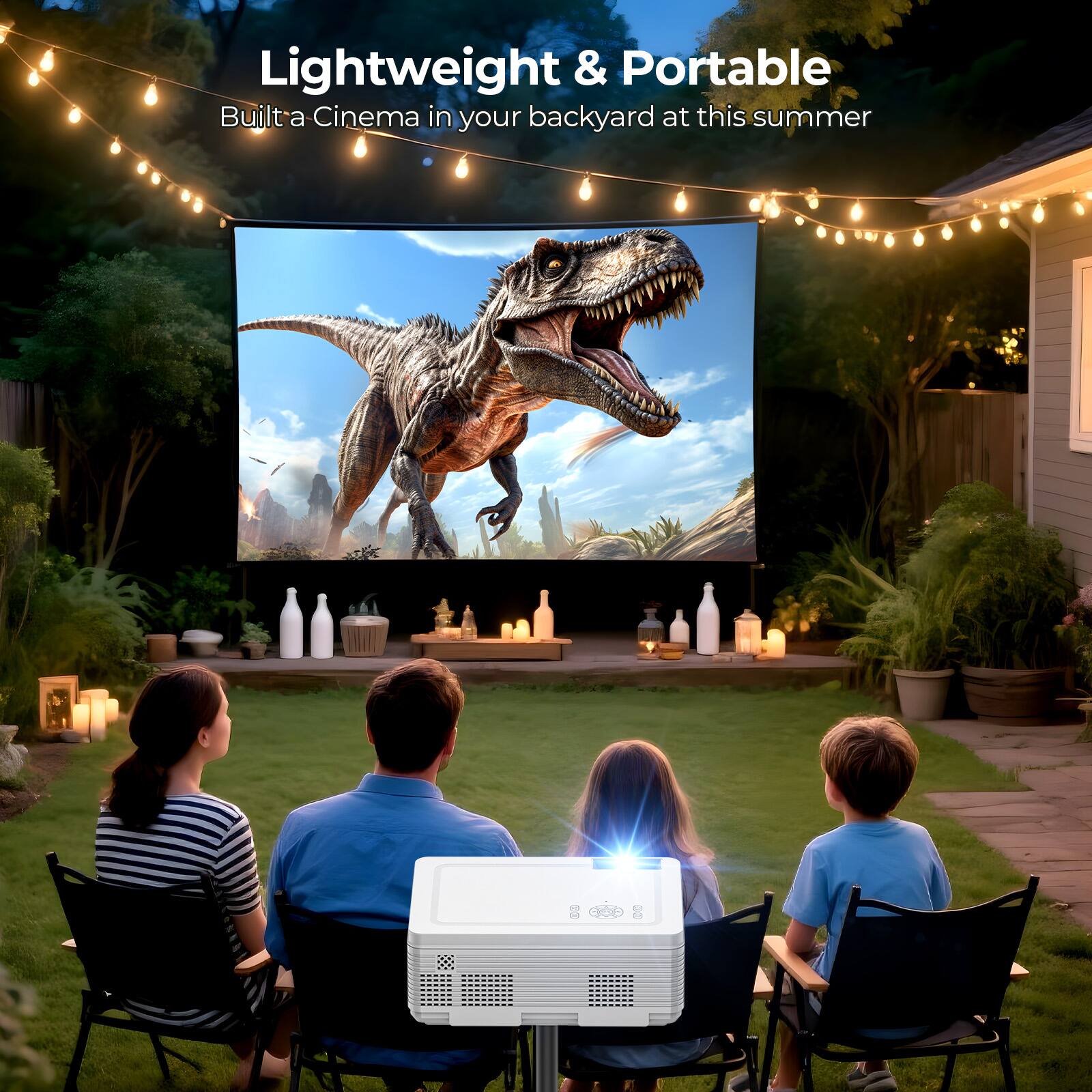 Lightweight & Portable  
Built a Cinema in your backyard at this summer