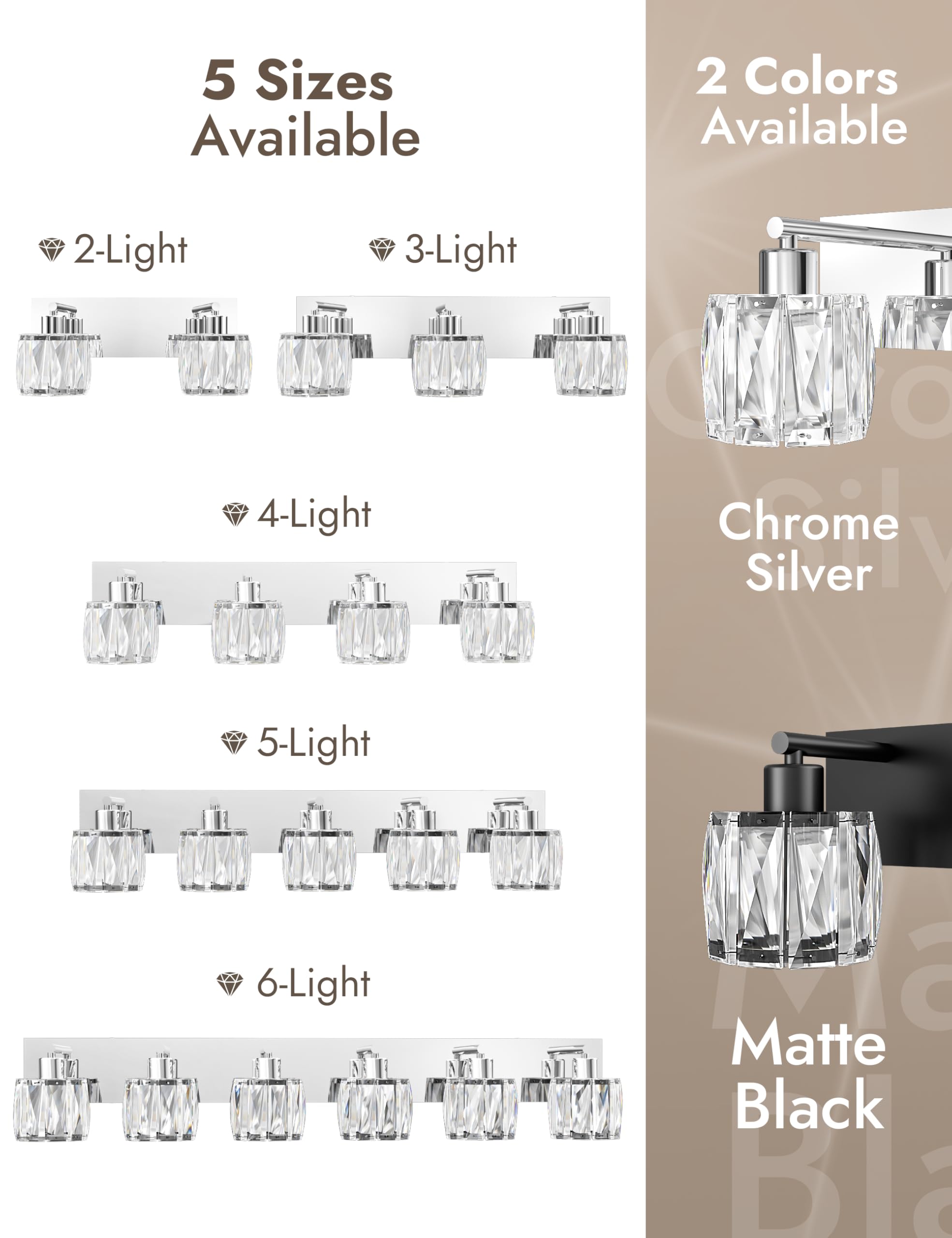 5 Sizes Available  
2-Light  
3-Light  
4-Light  
5-Light  
6-Light  

2 Colors Available  
Chrome Silver  
Matte Black