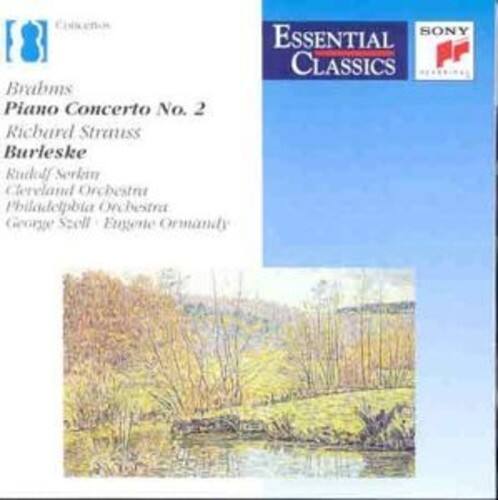 SONY ESSENTIAL CLASSICS

Brabms  
Piano Concerto No. 2

Richard Strauss  
Burleske

Rudolf Serkin  
Cleveland Orchestra  
Philadelphia Orchestra  
George Szell  
Eugene Ormandy