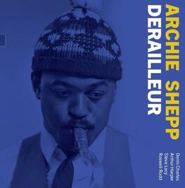 Archie Shepp - Derailleur: The 1964 Demo - VINYL LP