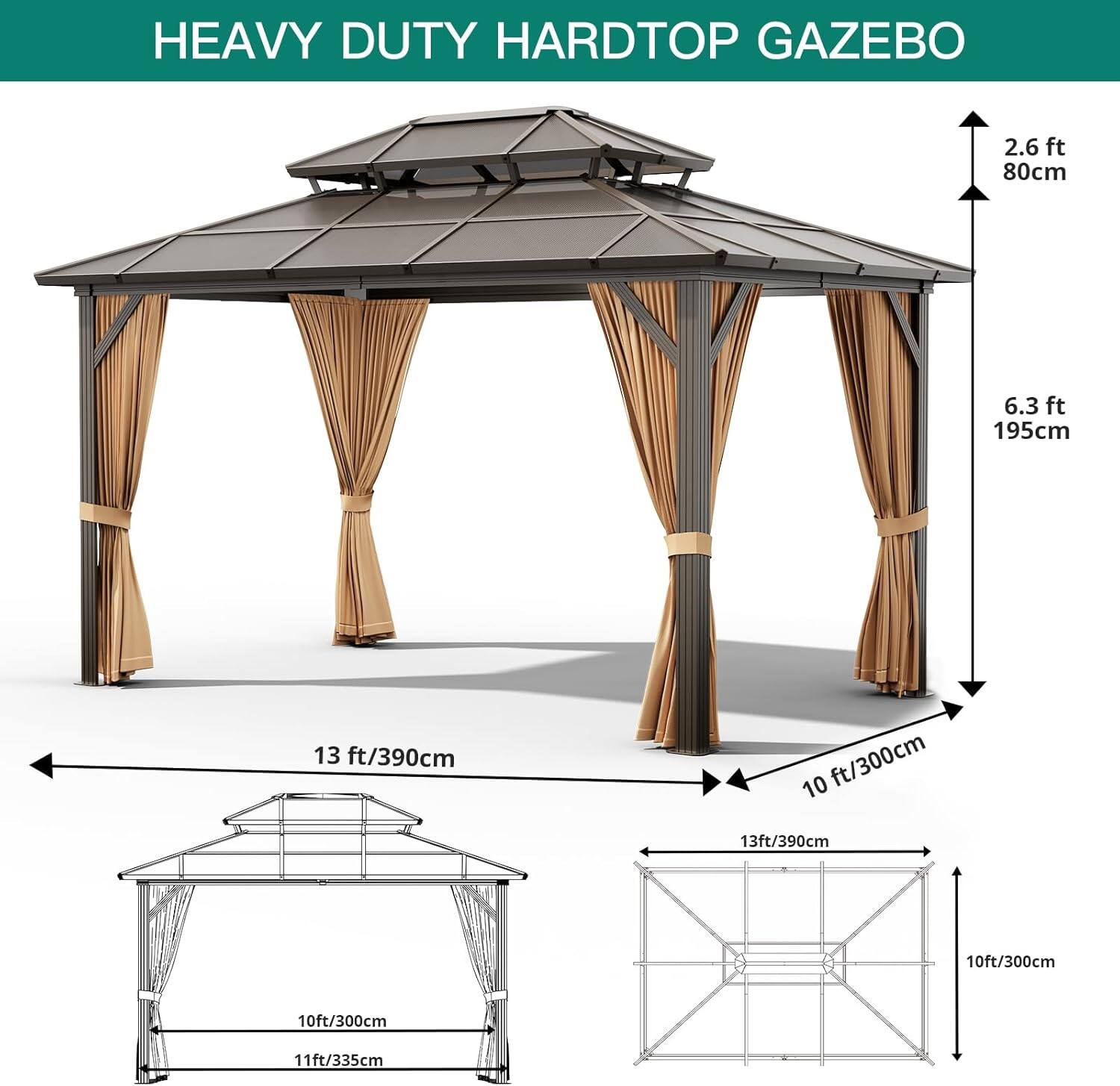 HEAVY DUTY HARDTOP GAZEBO

- Height: 6.3 ft / 195 cm
- Width: 13 ft / 390 cm
- Depth: 10 ft / 300 cm
- Height of roof: 2.6 ft / 80 cm

Dimensions of the frame:
- 10 ft / 300 cm
- 11 ft / 335 cm
- 13 ft / 390 cm