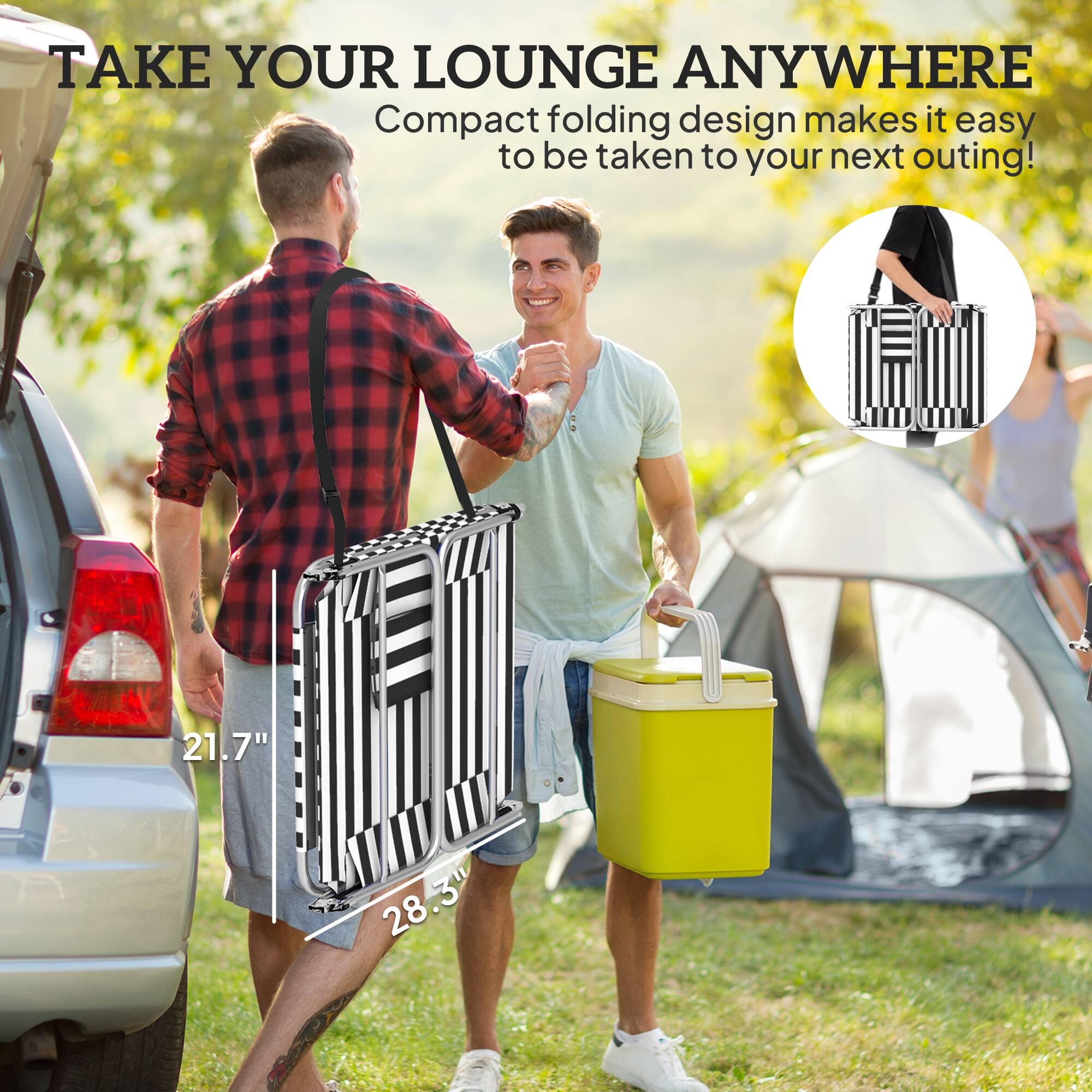 TAKE YOUR LOUNGE ANYWHERE

Compact folding design makes it easy to be taken to your next outing!

21.7" x 28.3"