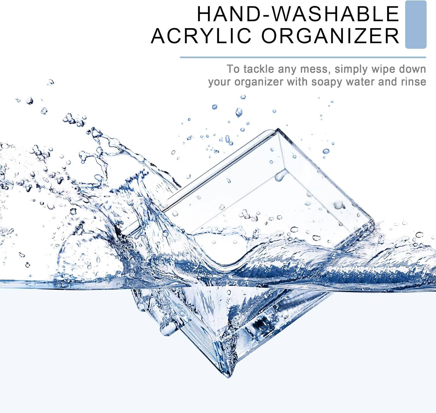 HAND-WASHABLE ACRYLIC ORGANIZER

To tackle any mess, simply wipe down your organizer with soapy water and rinse.