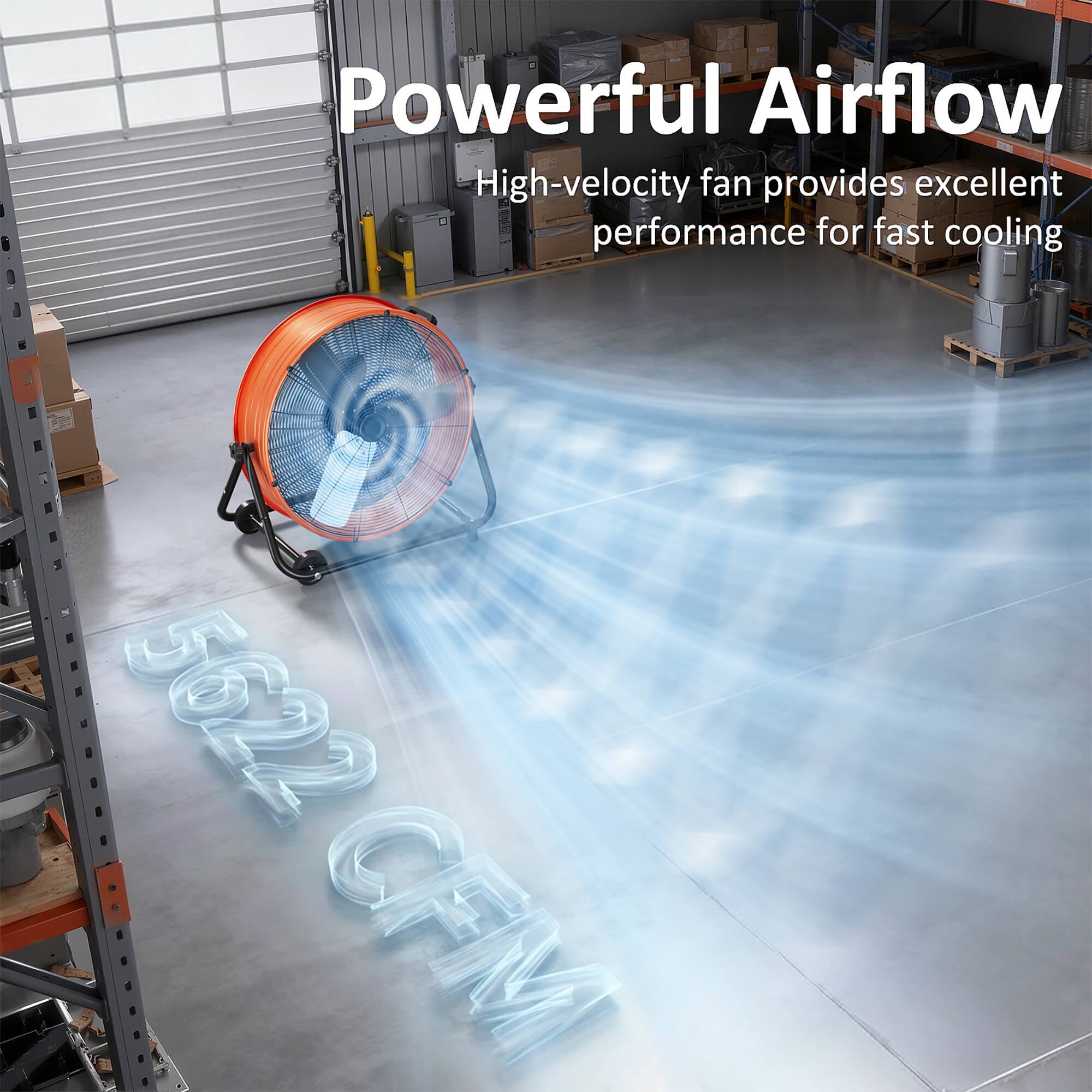 Powerful Airflow  
High-velocity fan provides excellent performance for fast cooling  
5622 CFM