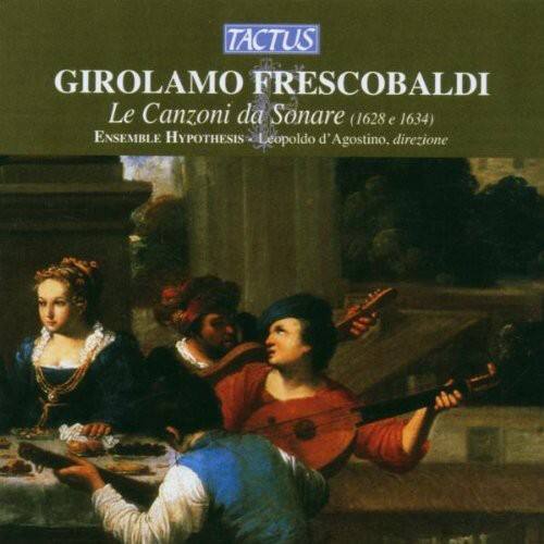 TACTUS  
GIROLAMO FRESCOBALDI  
Le Canzoni da Sonare (1628 e 1634)  
ENSEMBLE HYPOTHESIS - Leopoldo d'Agostino, direzione