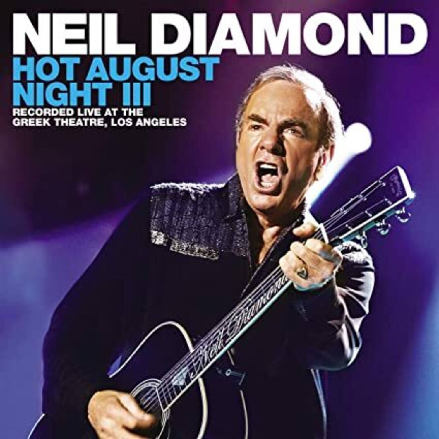 NEIL DIAMOND  
HOT AUGUST NIGHT III  
RECORDED LIVE AT THE GREEK THEATRE, LOS ANGELES