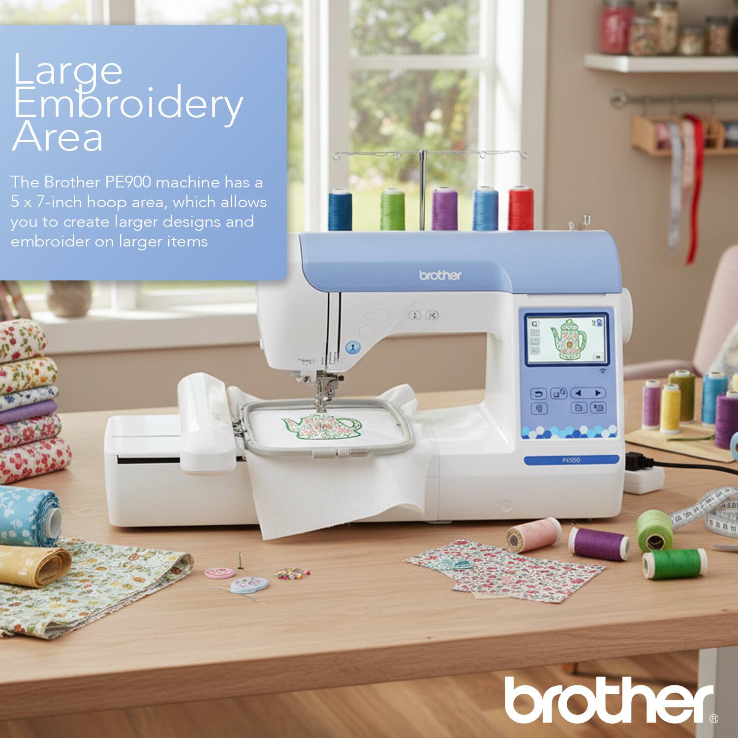 Large Embroidery Area

The Brother PE900 machine has a 5 x 7-inch hoop area, which allows you to create larger designs and embroider on larger items.