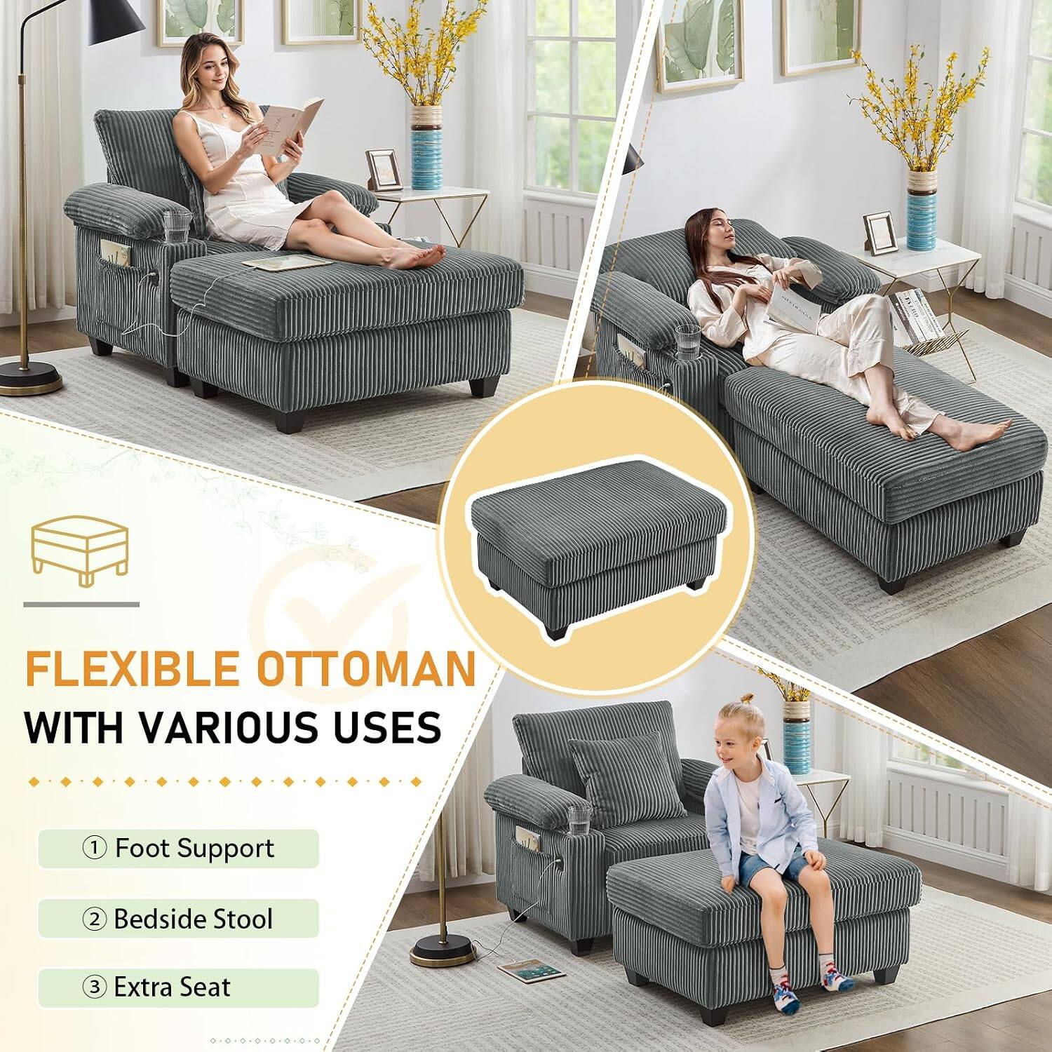 FLEXIBLE OTTOMAN WITH VARIOUS USES  
1. Foot Support  
2. Bedside Stool  
3. Extra Seat